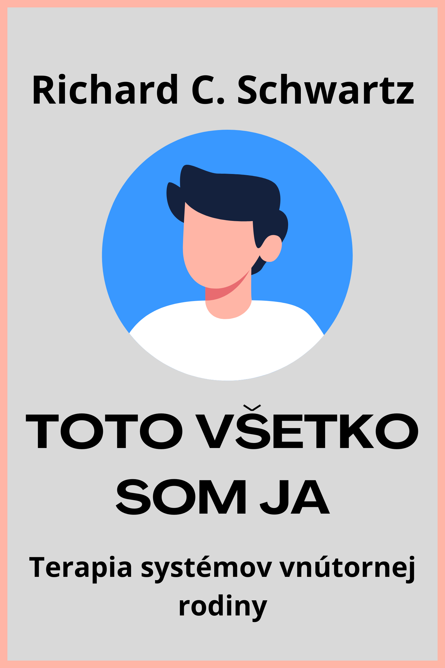 Toto všetko som ja · Richard Schwartz