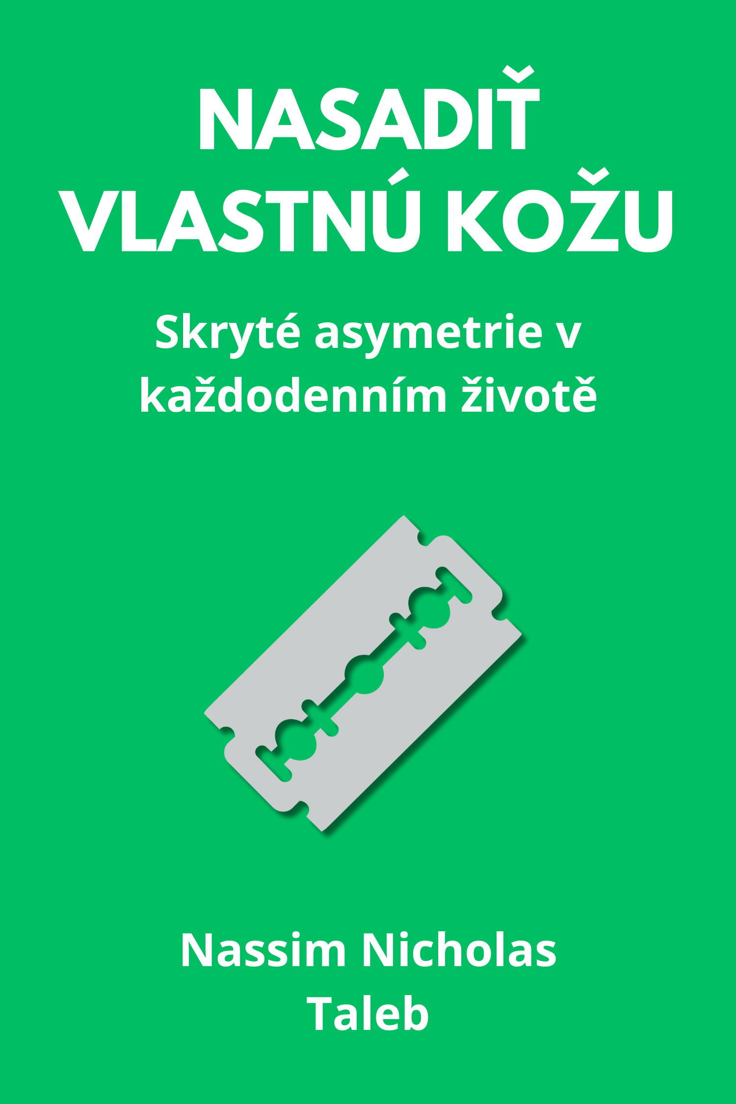 Nasadiť vlastnú kožu · Nassim Nicholas Taleb