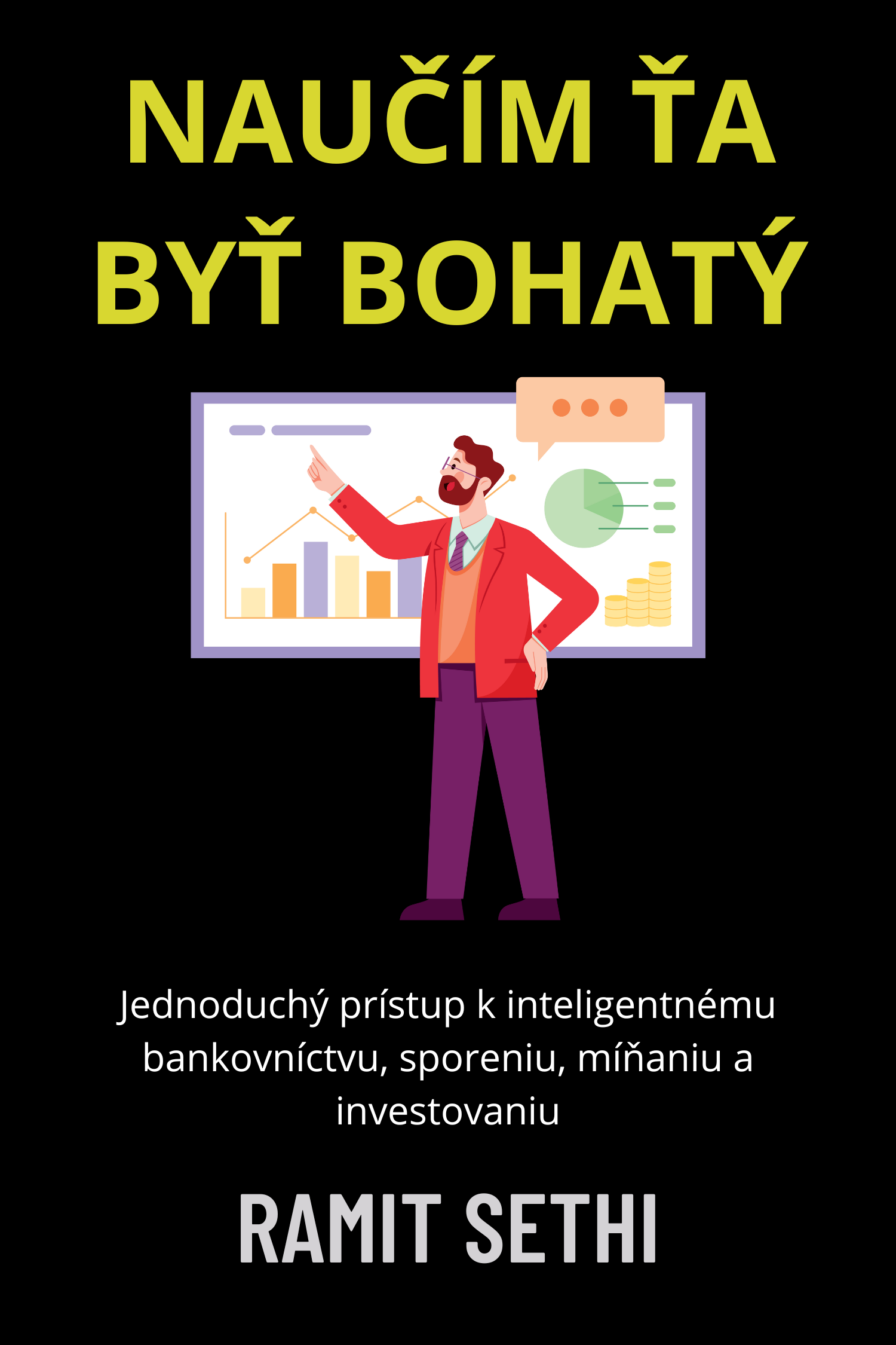 Naučím ťa byť bohatý · Ramit Sethi