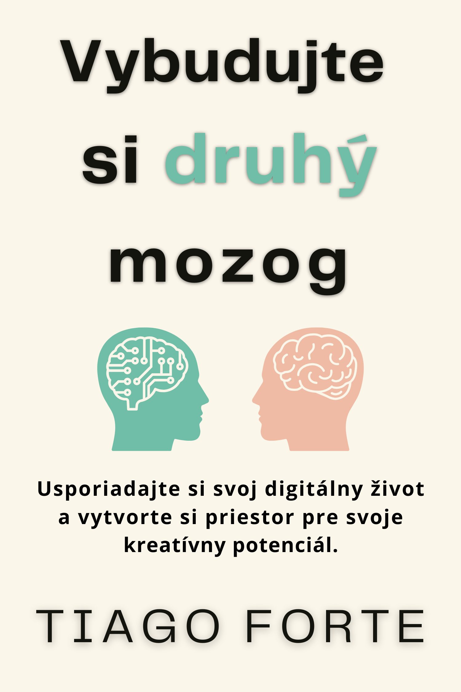Vybudujte si druhý mozog · Tiago Forte