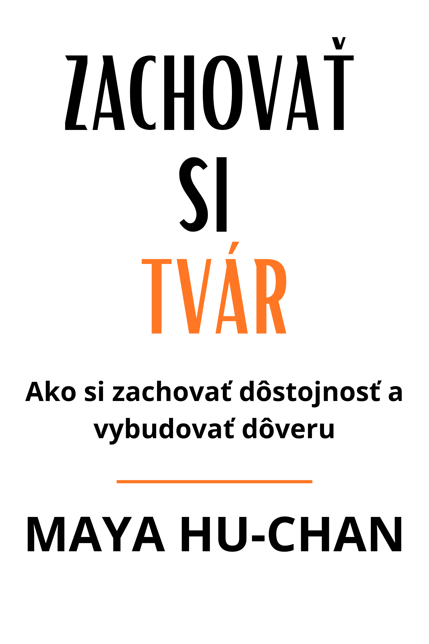 Zachovať si tvár · Maya Hu-Chan