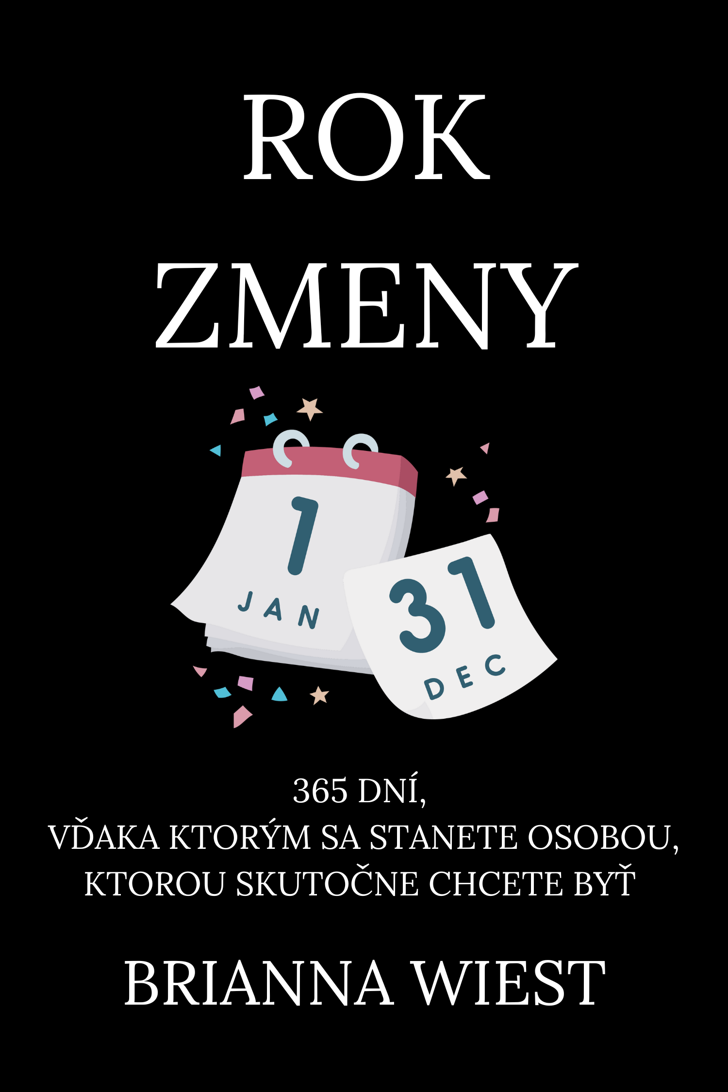 Rok zmeny · Brianna Wiest