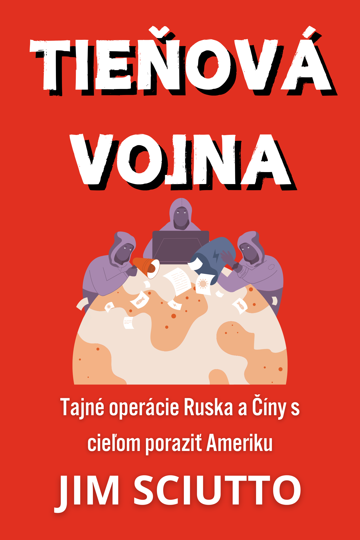 Tieňová vojna · Jim Sciutto