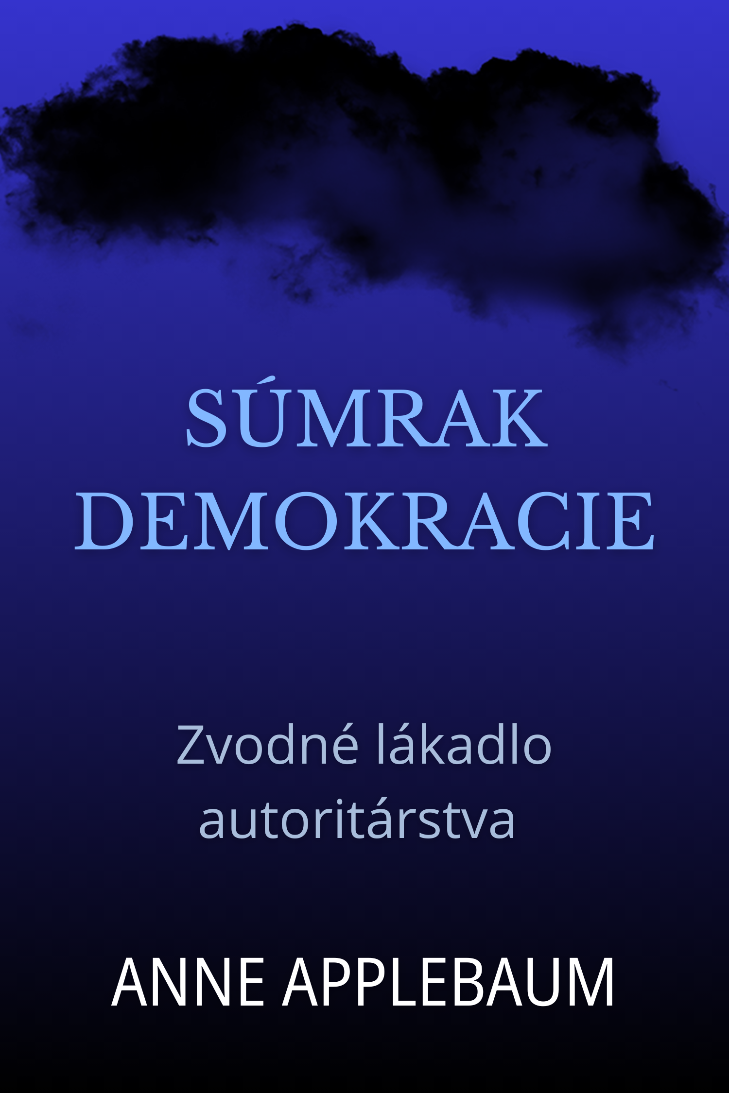 Súmrak demokracie · Anne Applebaum