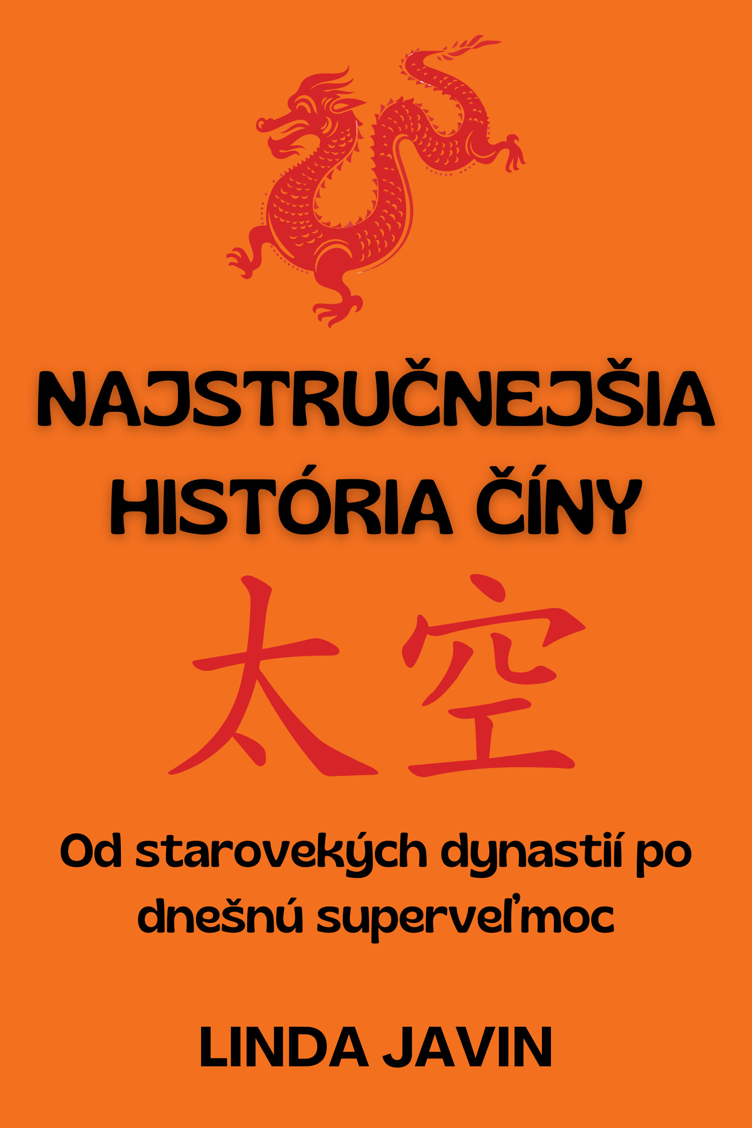 Najstručnejšia história Číny · Linda Javin