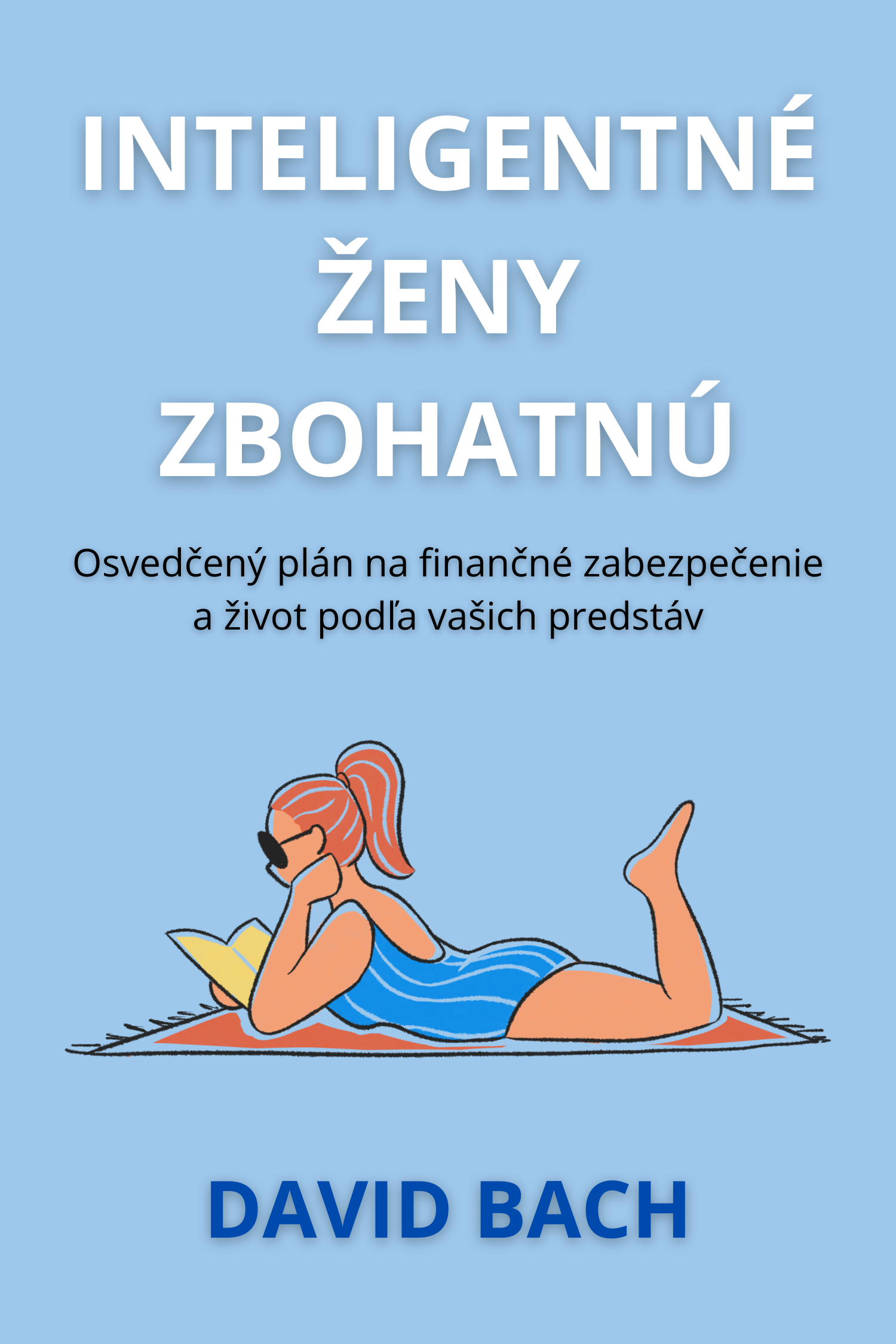 Inteligentné ženy zbohatnú · David Bach