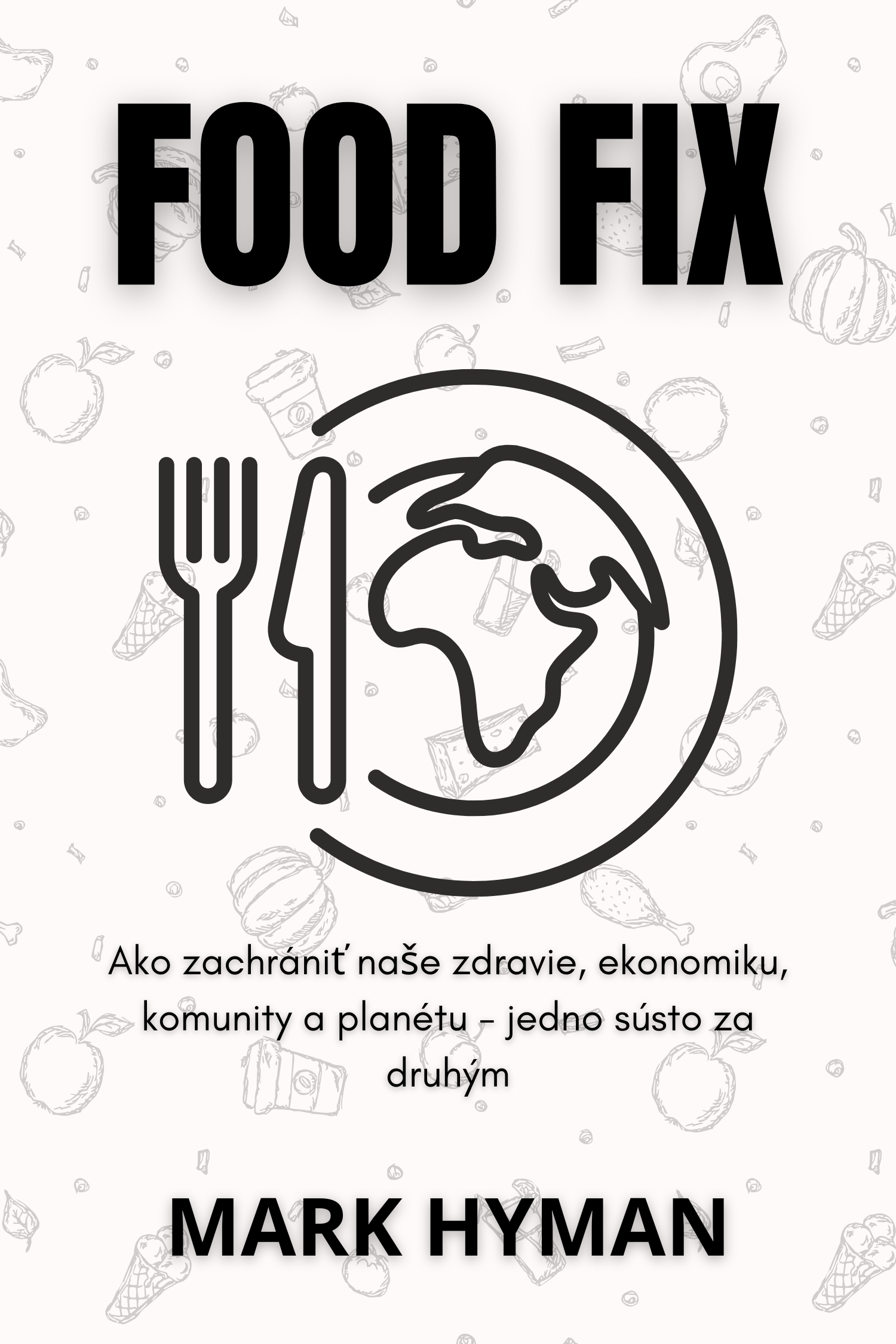 Food fix · Mark Hyman