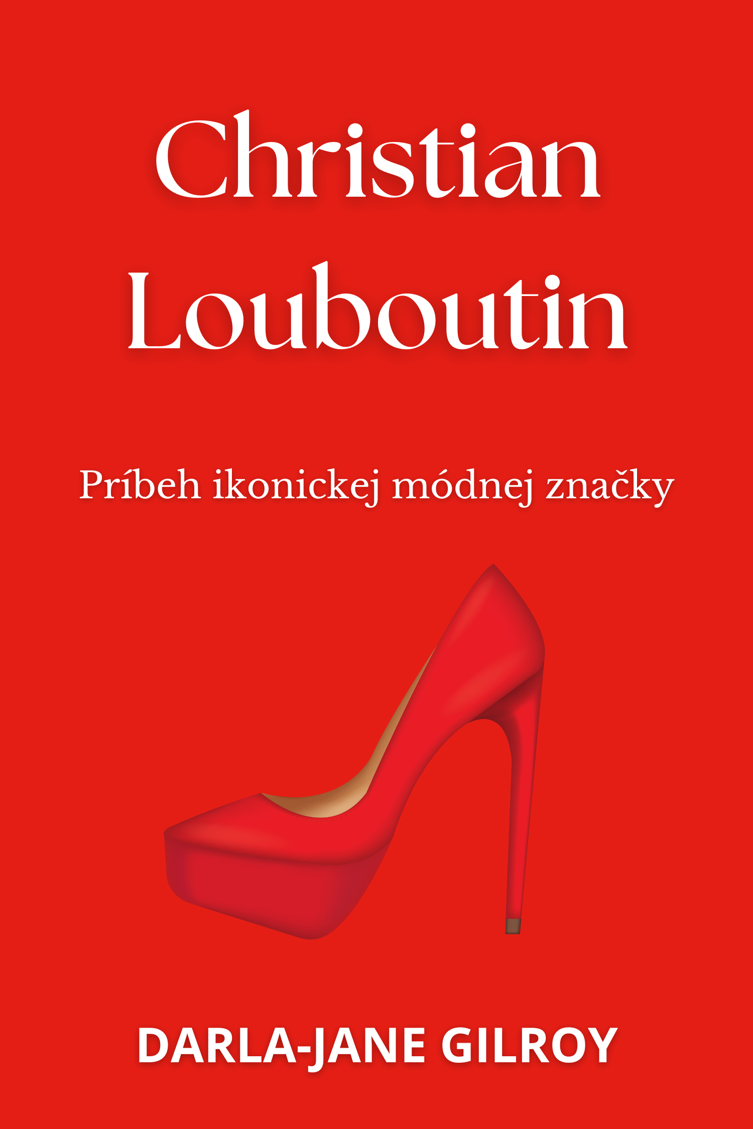 Christian Louboutin · Darla-Jane Gilroy