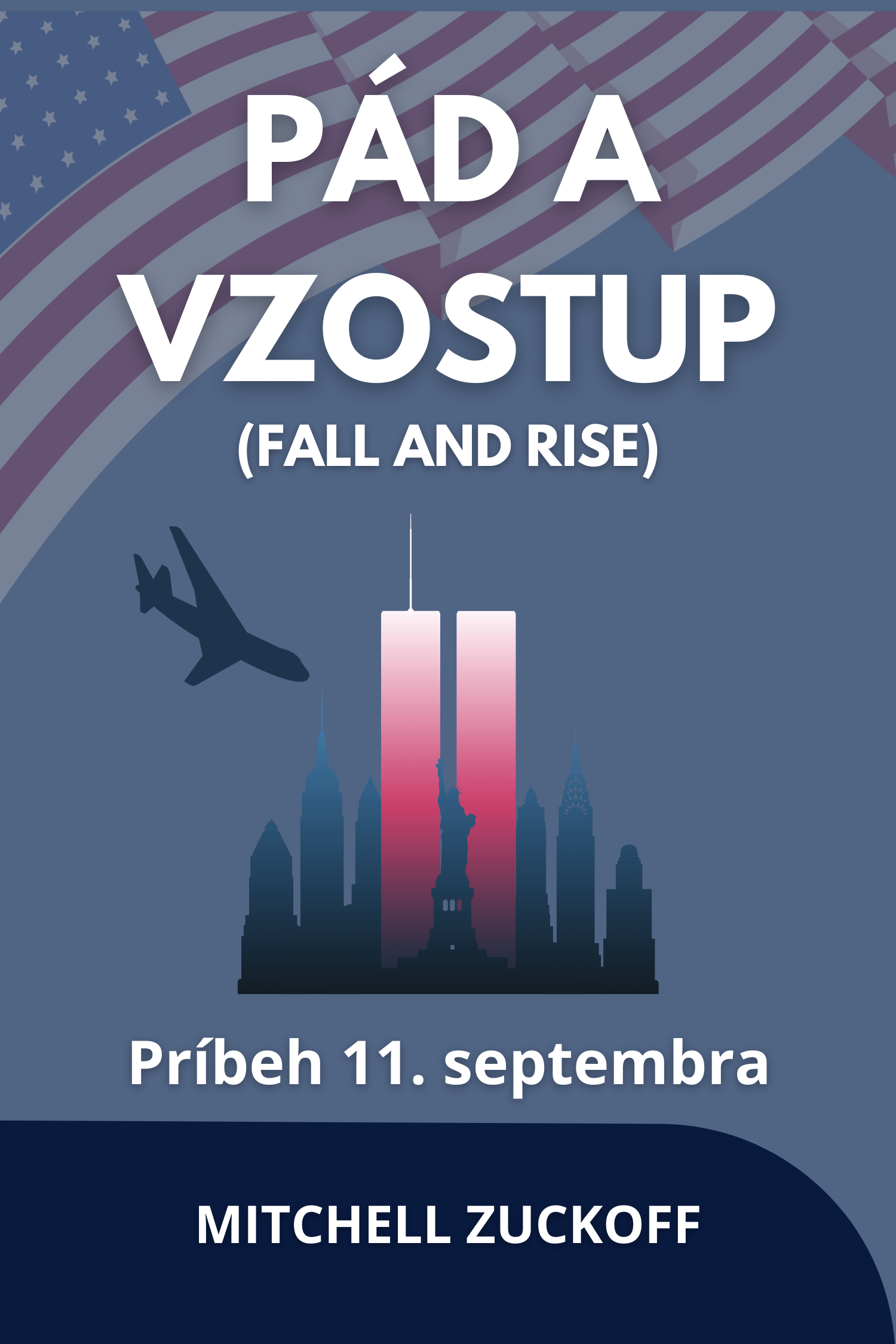 Pád a vzostup (Fall and Rise) · Mitchell Zuckoff