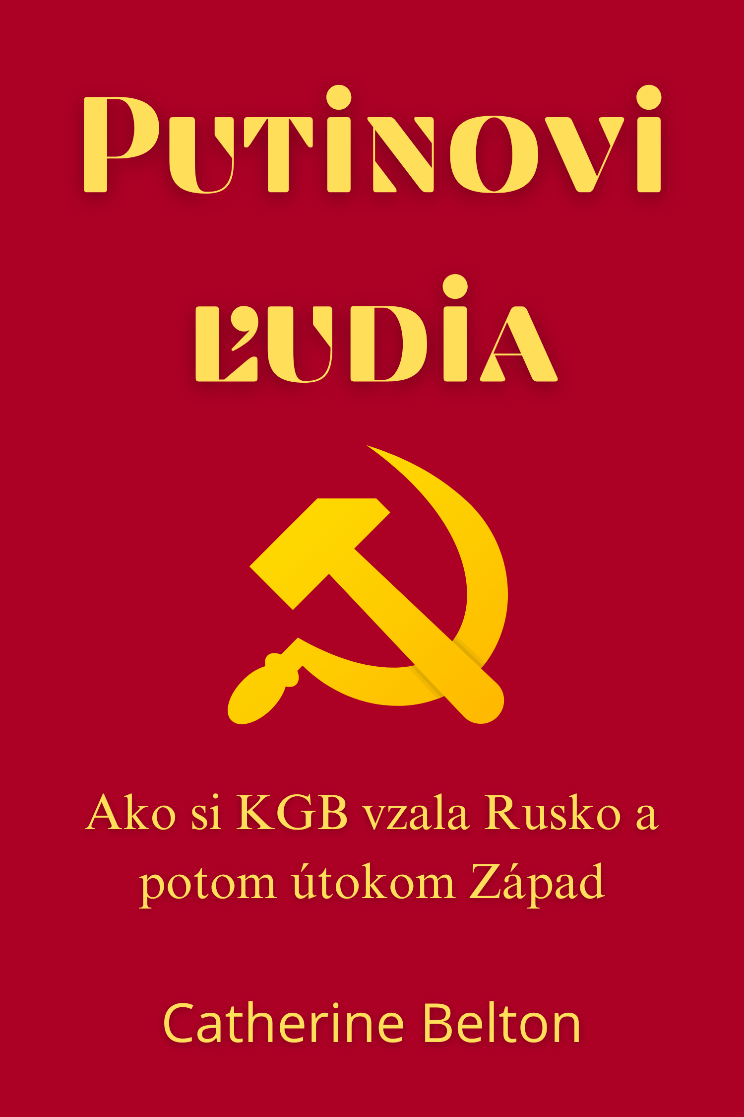 Putinovi ľudia · Catherine Belton