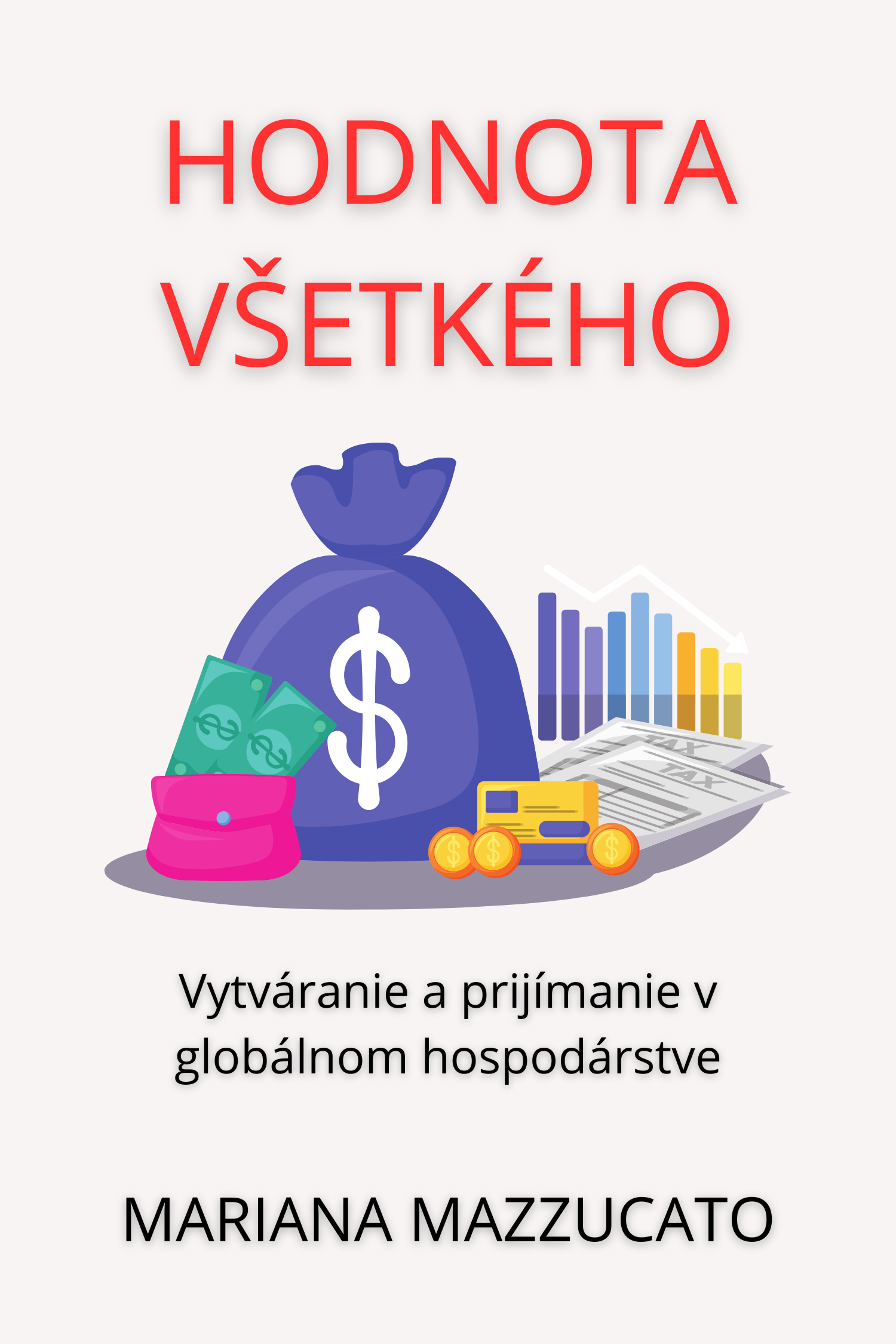 Hodnota všetkého · Mariana Mazzucato