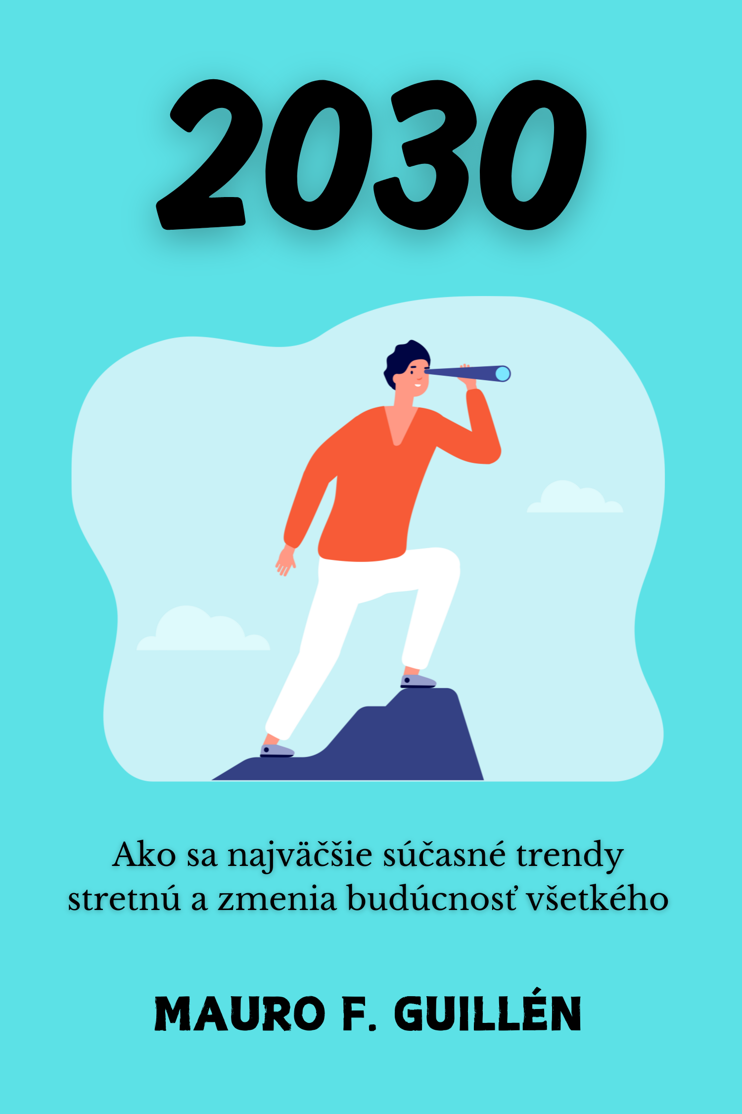 2030 · Mauro F. Guillén