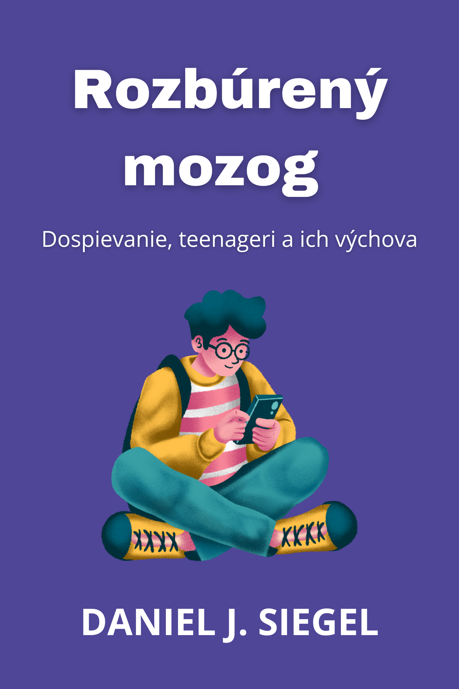 Rozbúrený mozog · Daniel J. Siegel