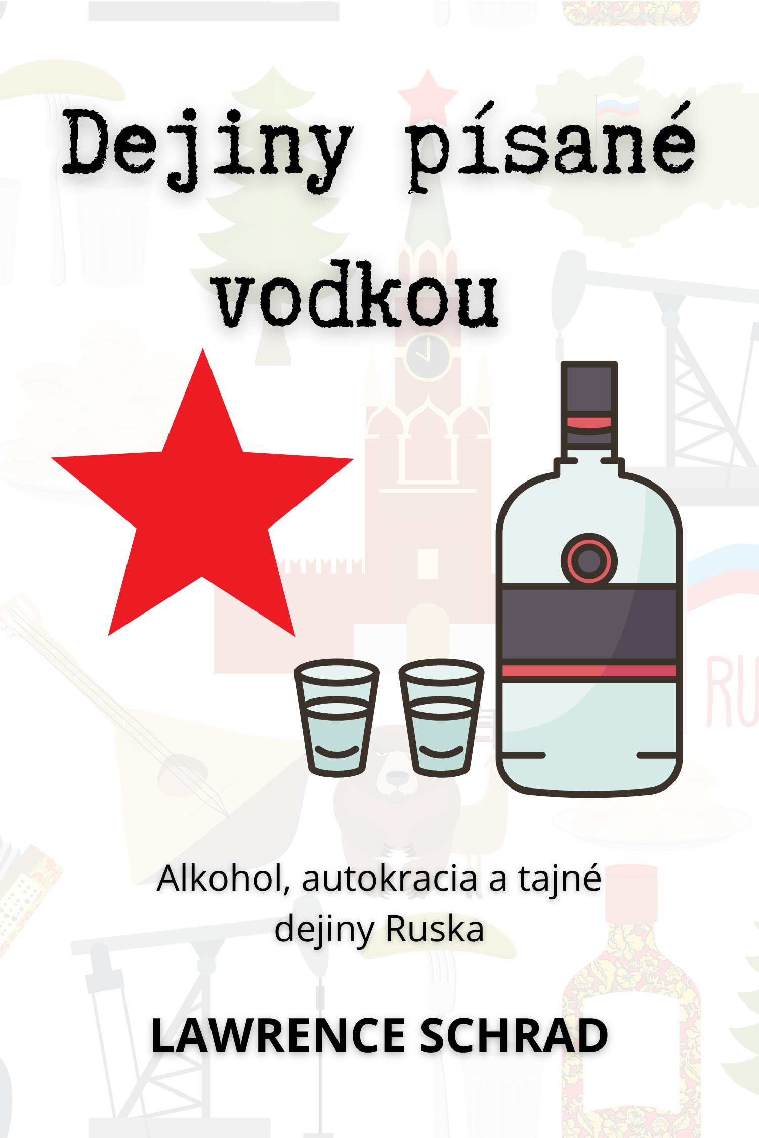 Dejiny písané vodkou · Mark Lawrence Schrad