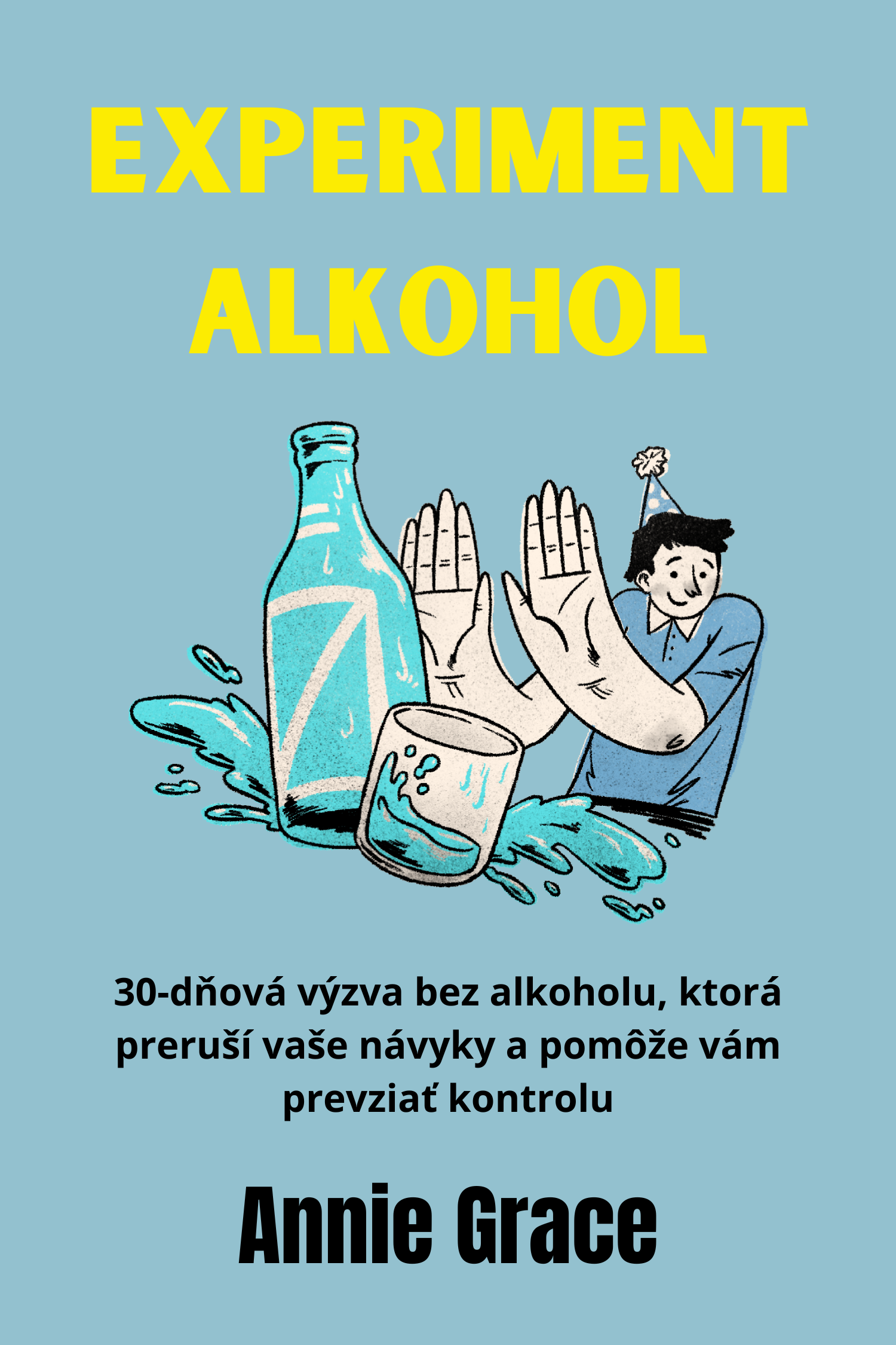 Experiment alkohol · Annie Grace