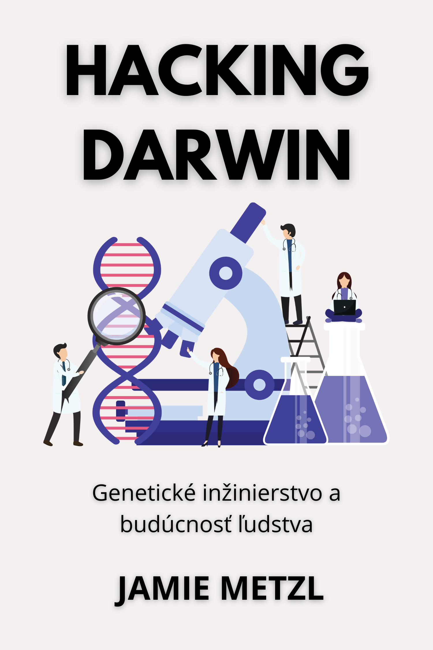 Hacking Darwin · Jamie Metzl