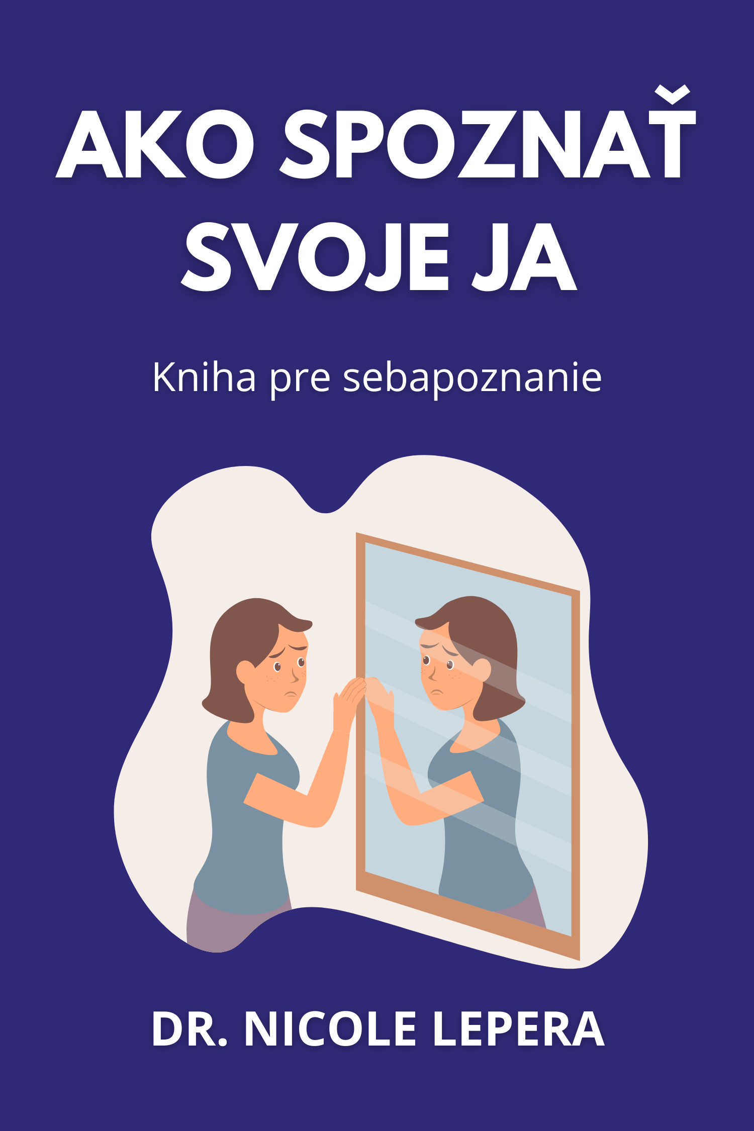 Ako spoznať svoje ja · Nicole LePera