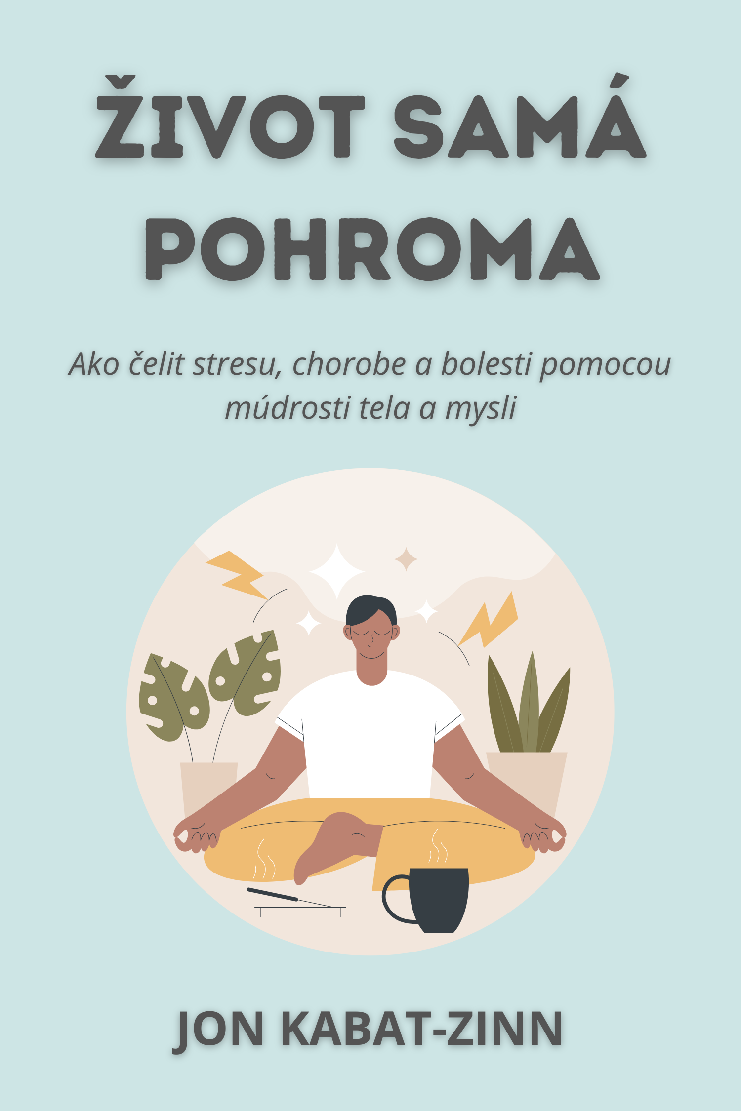 Život samá pohroma · Jon Kabat-Zinn