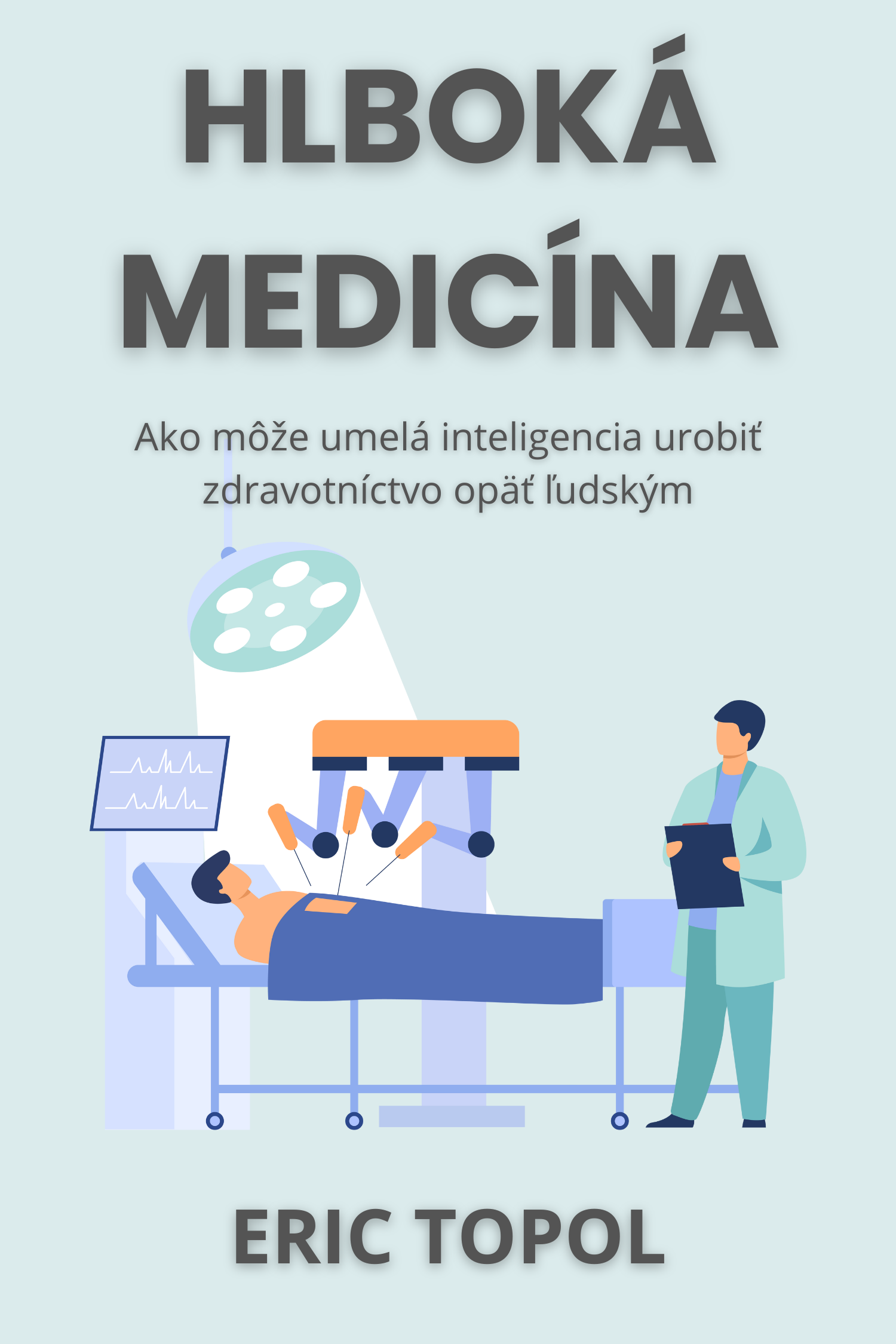 Hlboká medicína · Eric Topol