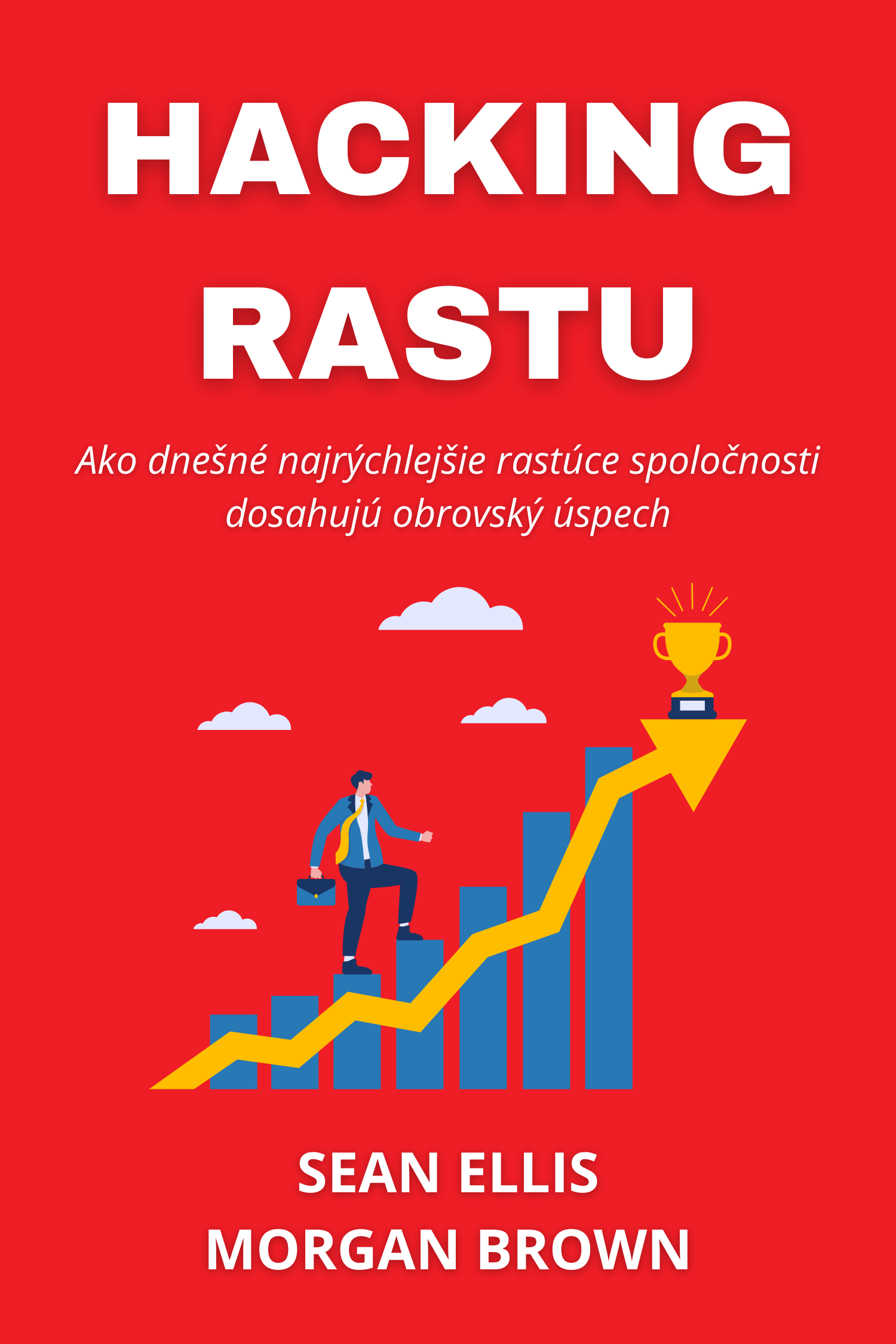 Hacking rastu · Sean Ellis a Morgan Brown