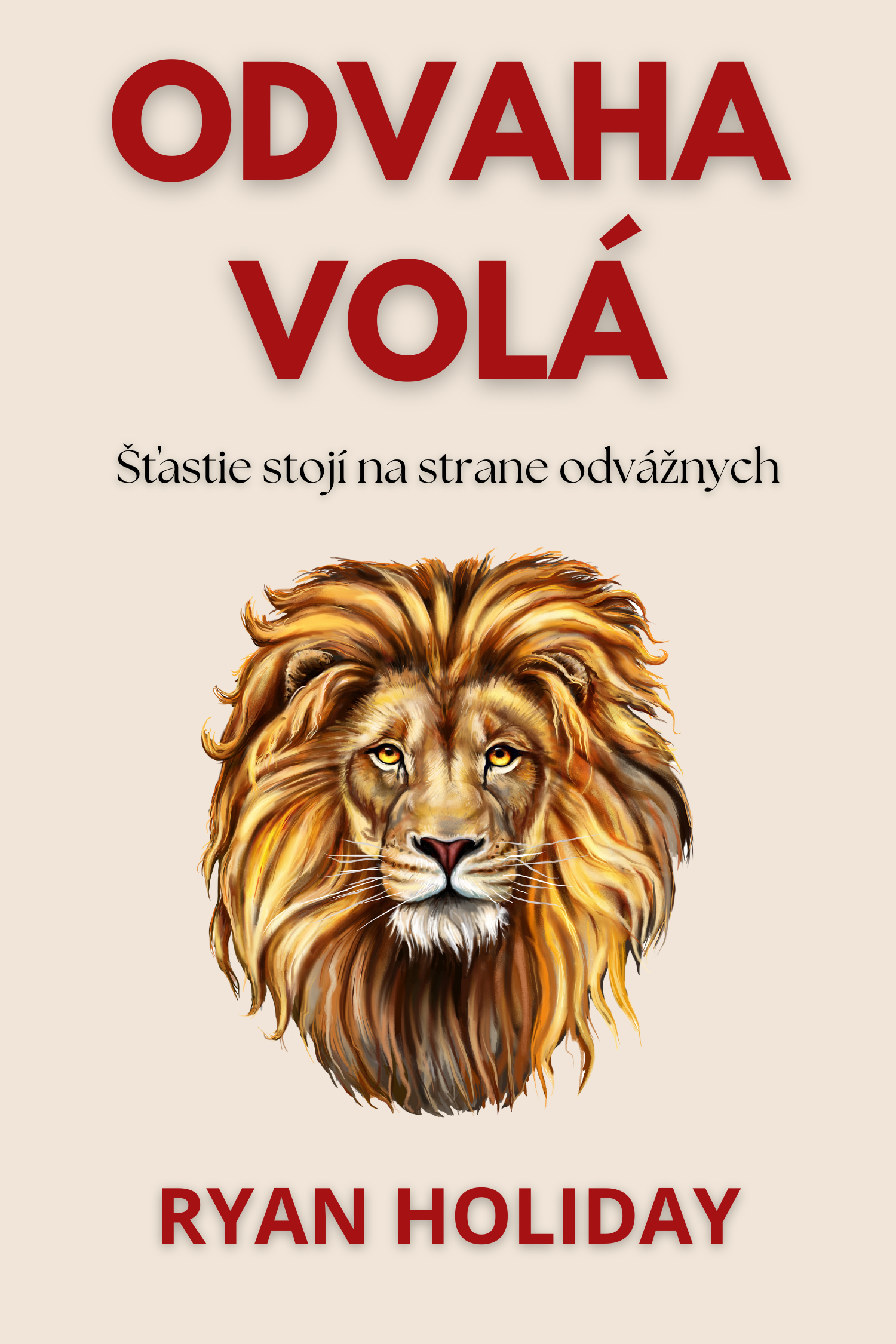 Odvaha volá · Ryan Holiday