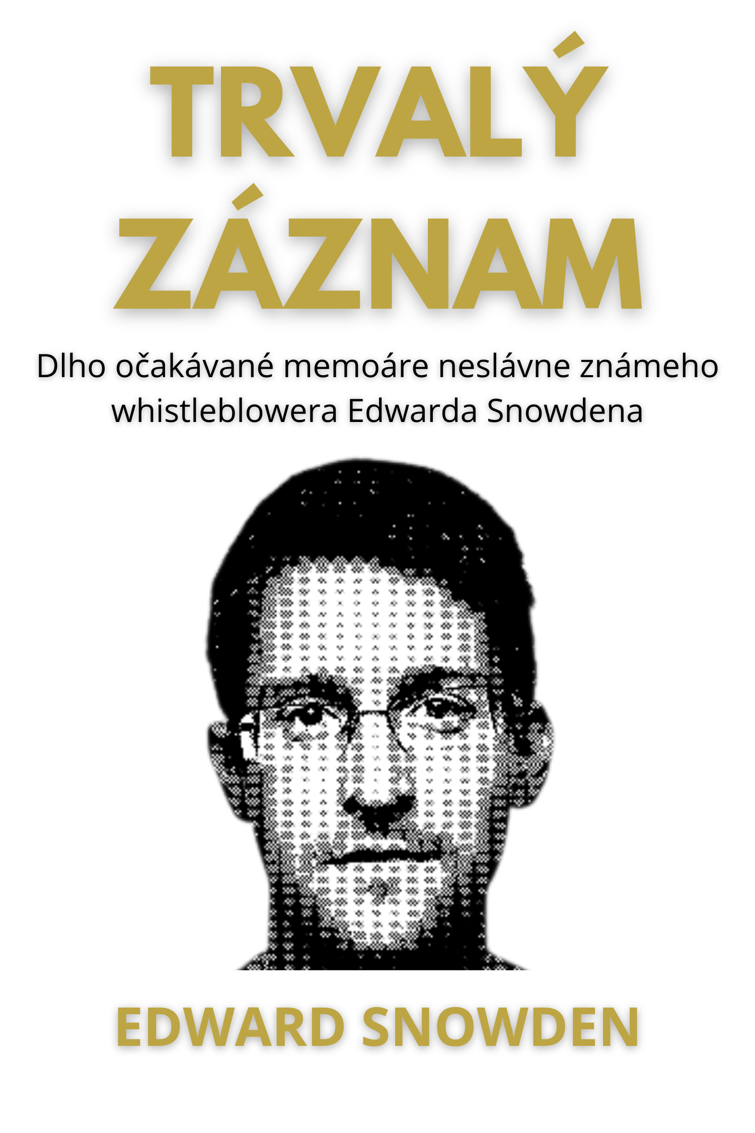 Trvalý záznam · Edward Snowden