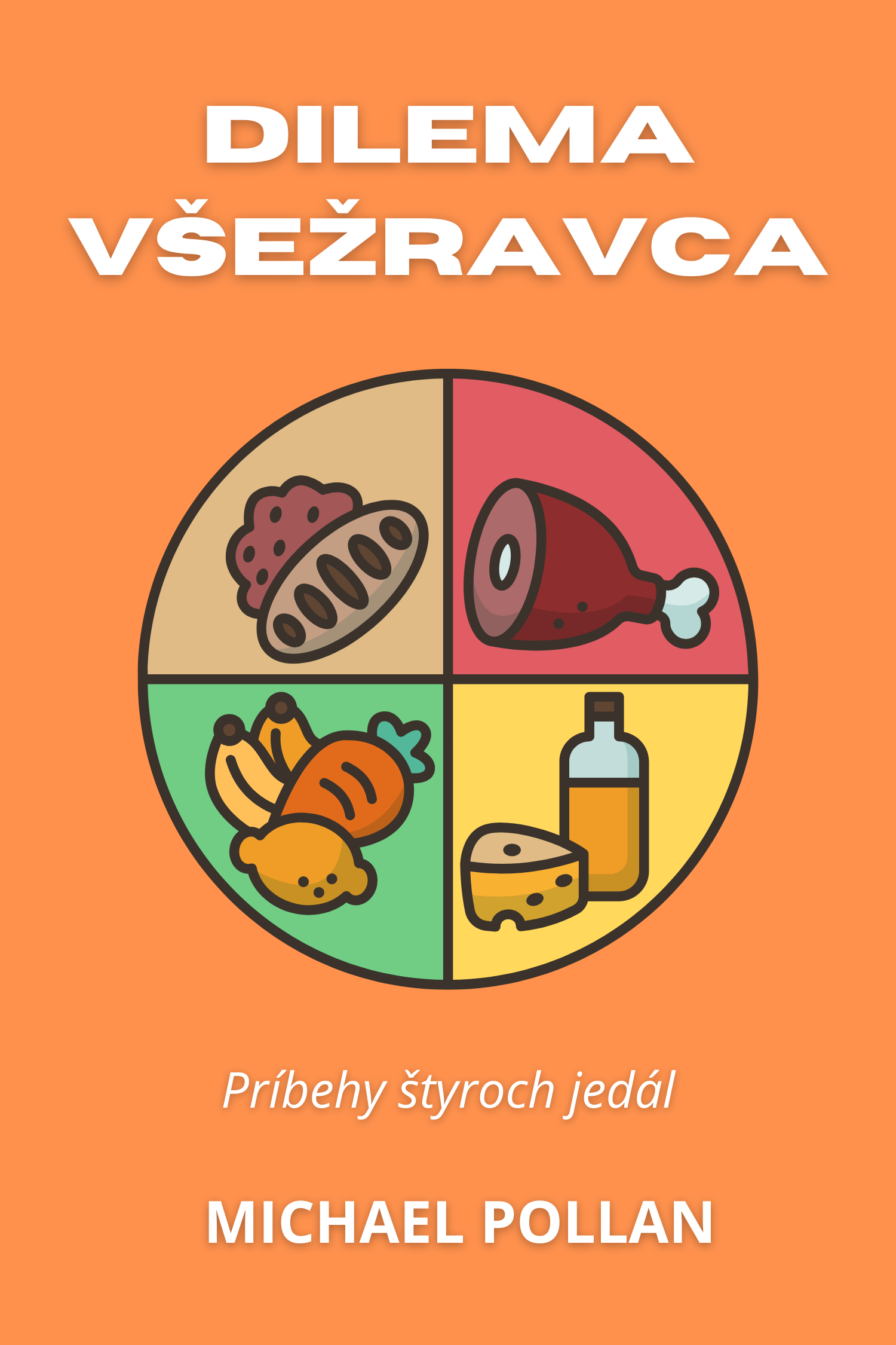 Dilema všežravca · Michael Pollan