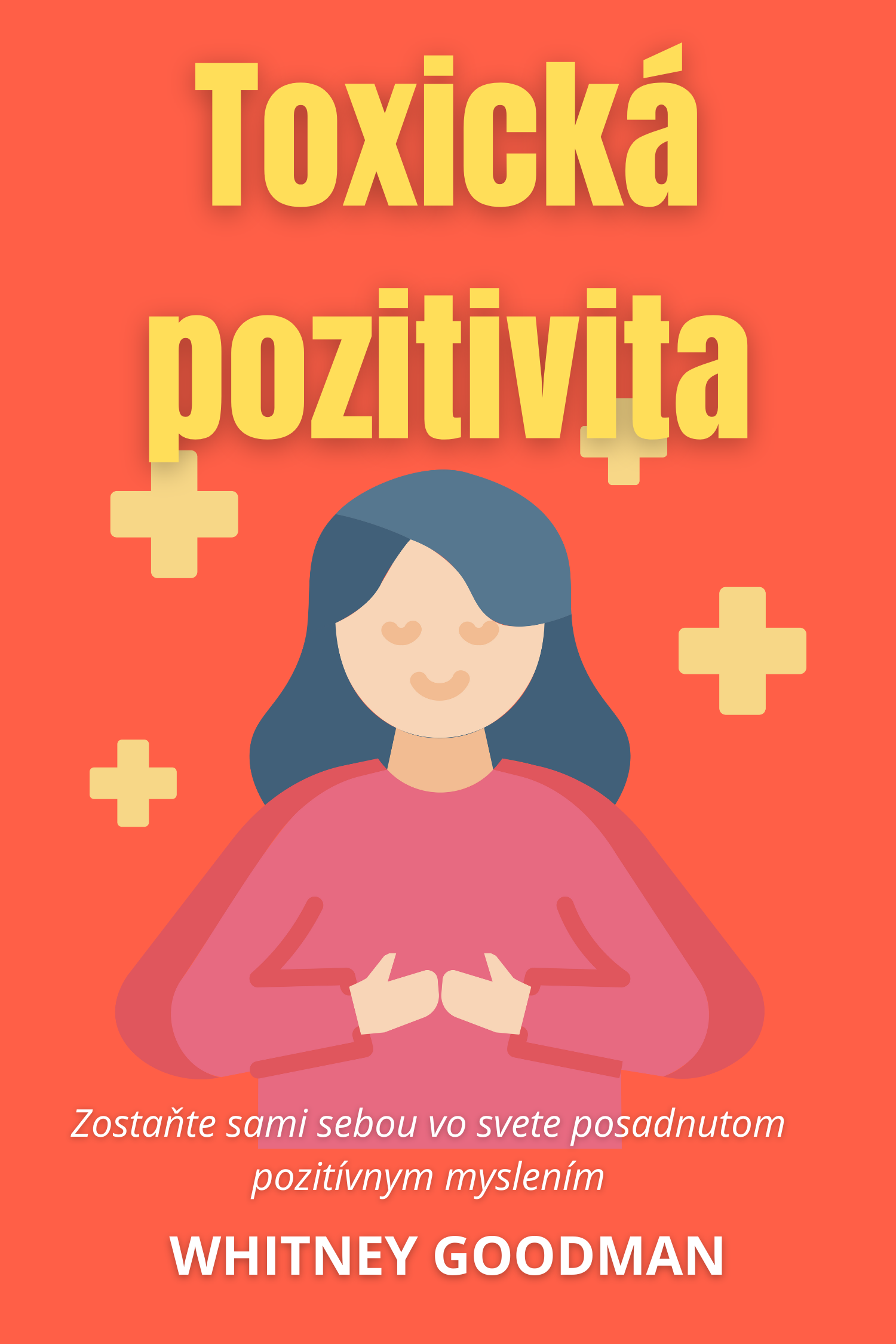 Toxická pozitivita · Whitney Goodman