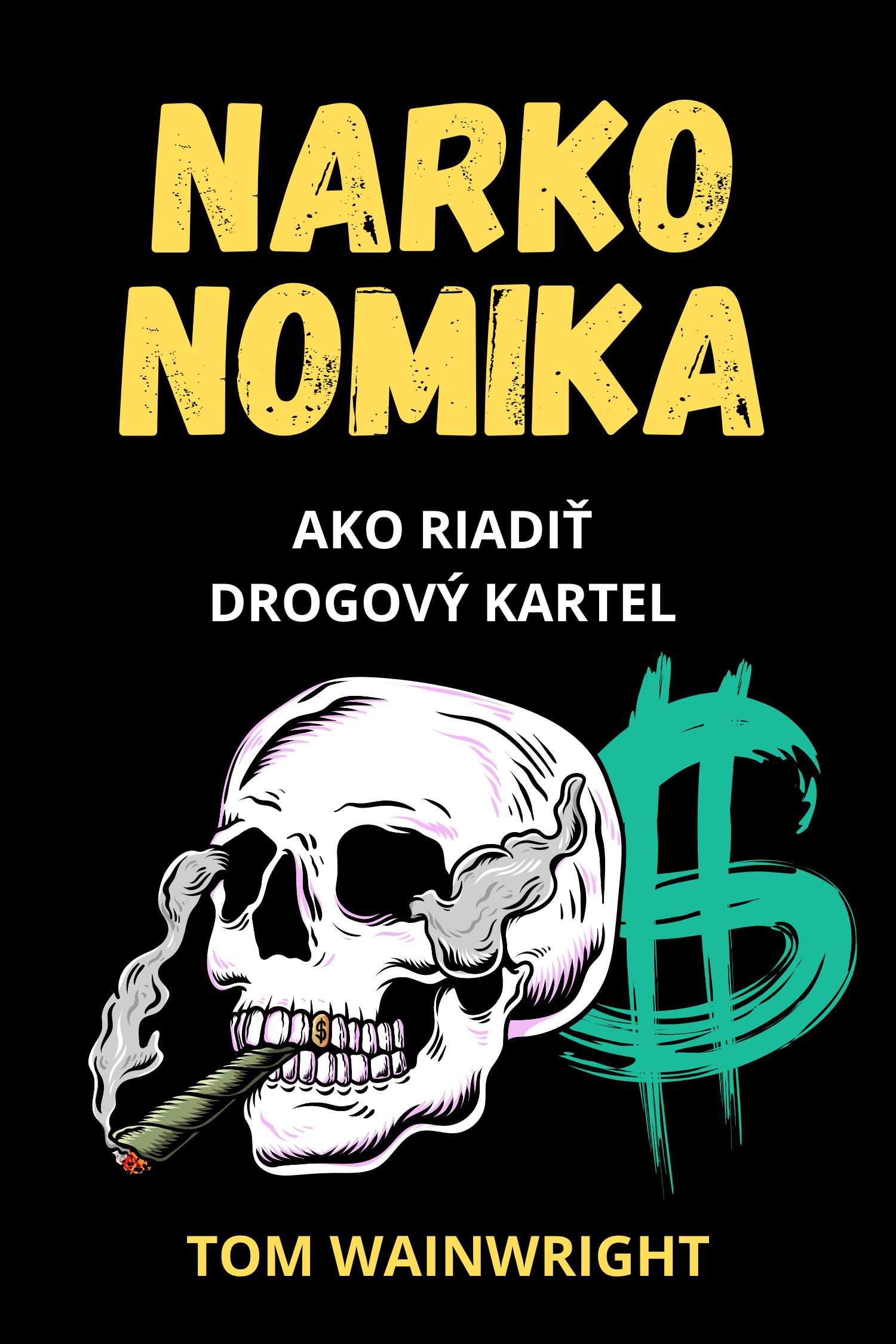 Narkonomika · Tom Wainwright