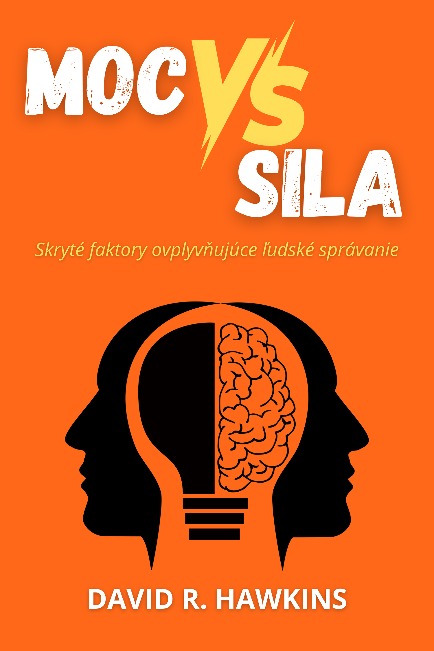 Moc verzus sila · David R. Hawkins