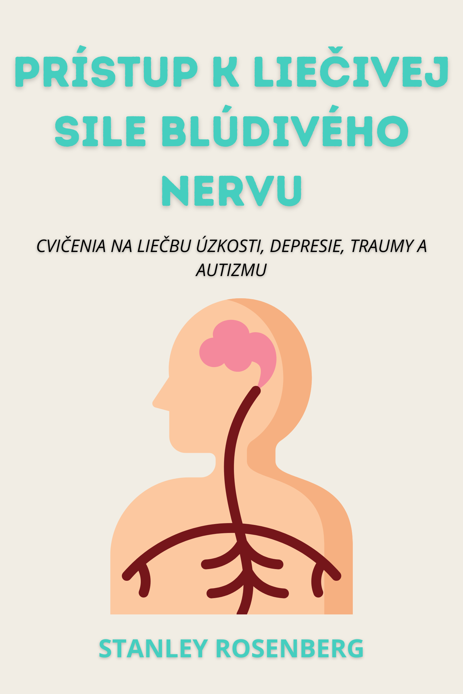 Prístup k liečivej sile blúdivého nervu · Stanley Rosenberg