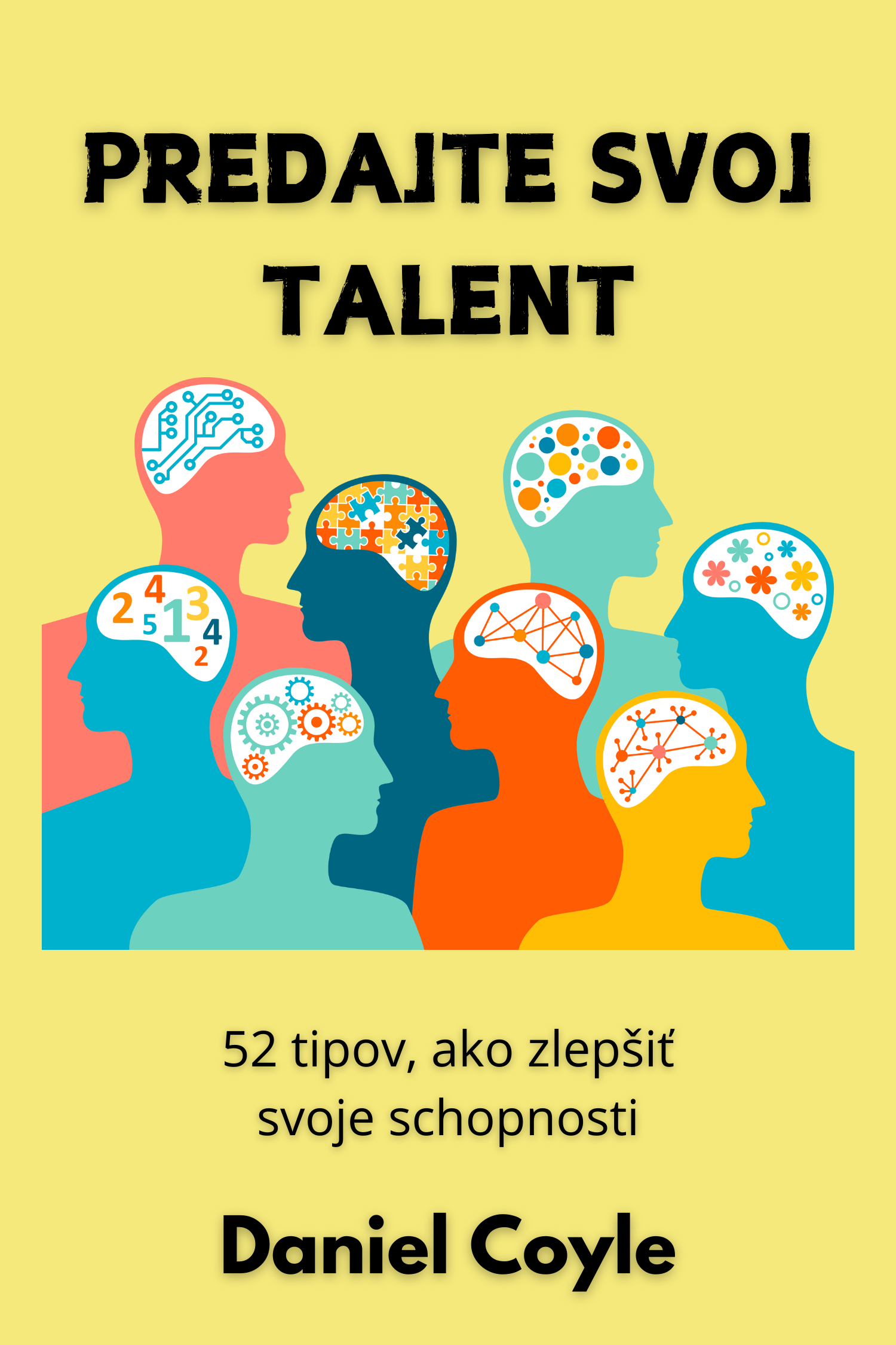 Predajte svoj talent · Daniel Coyle