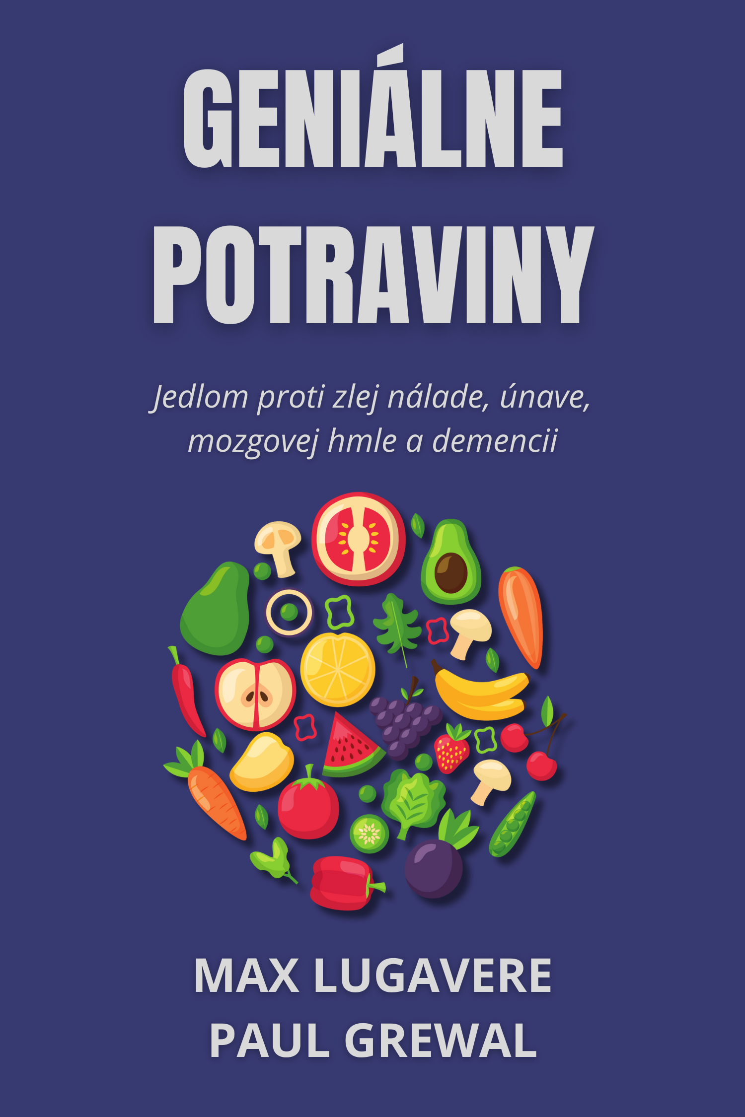 Geniálne potraviny · Max Lugavere a Paul Grewal