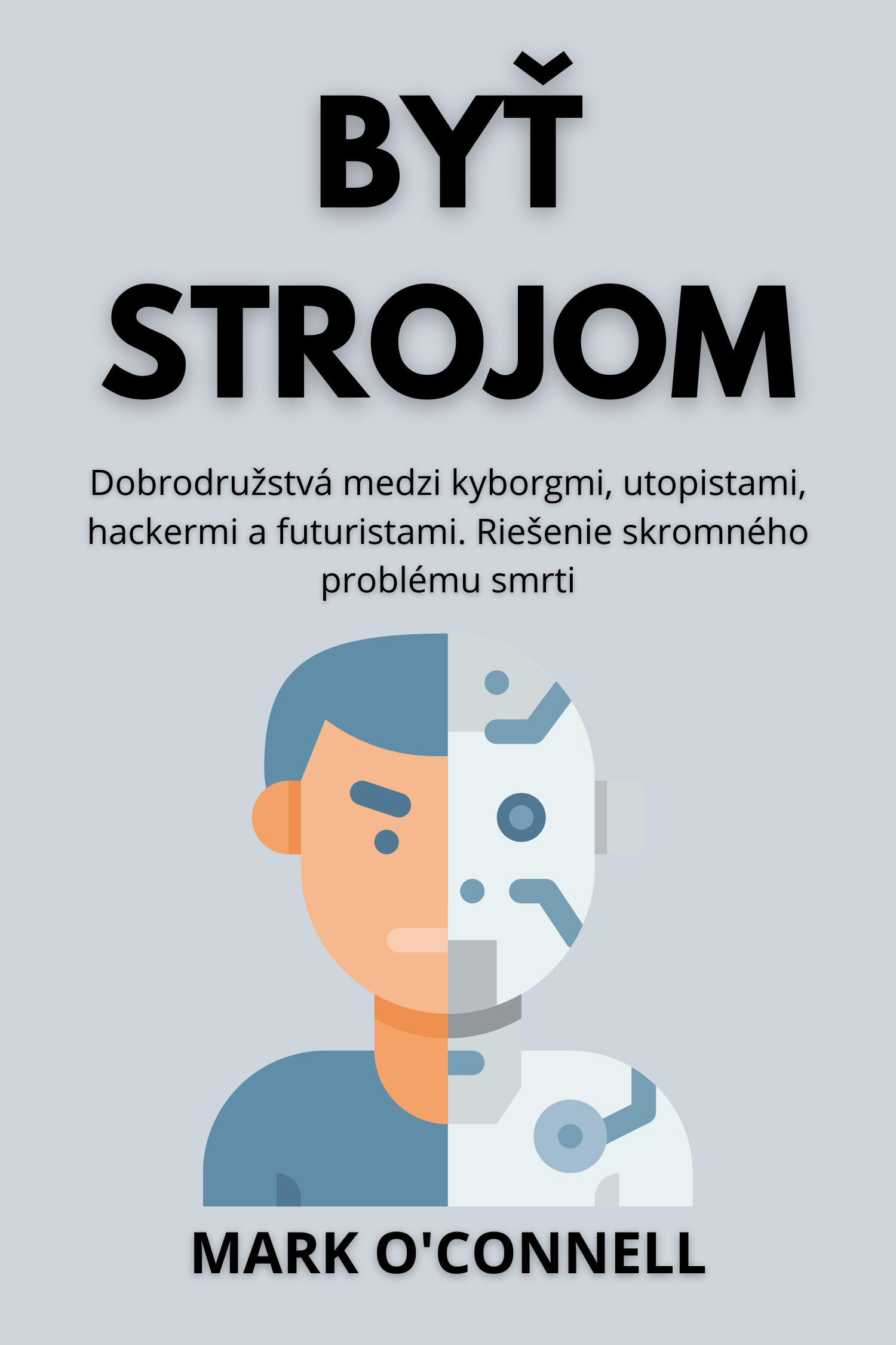 Byť strojom