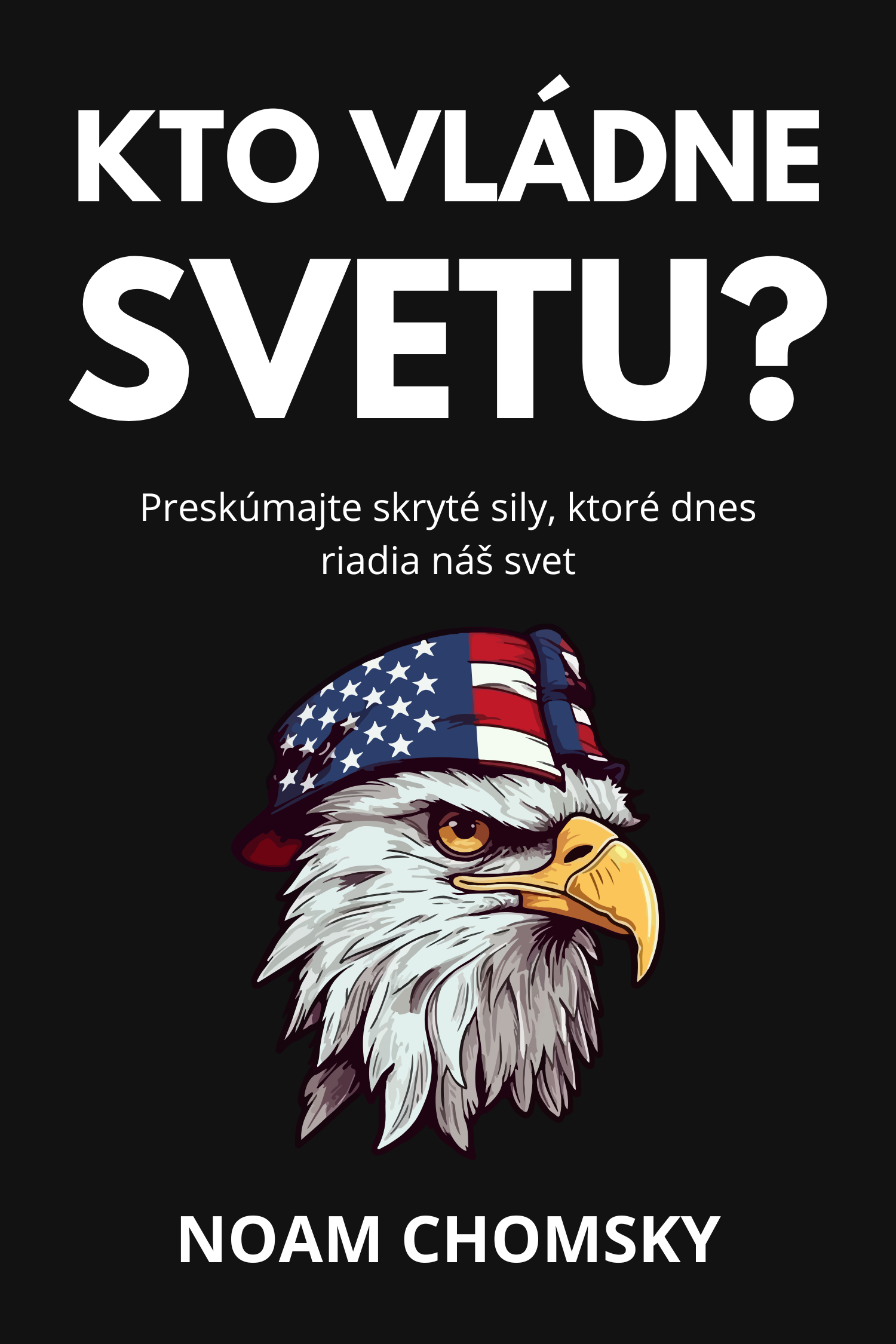 Kto vládne svetu? · Noam Chomsky