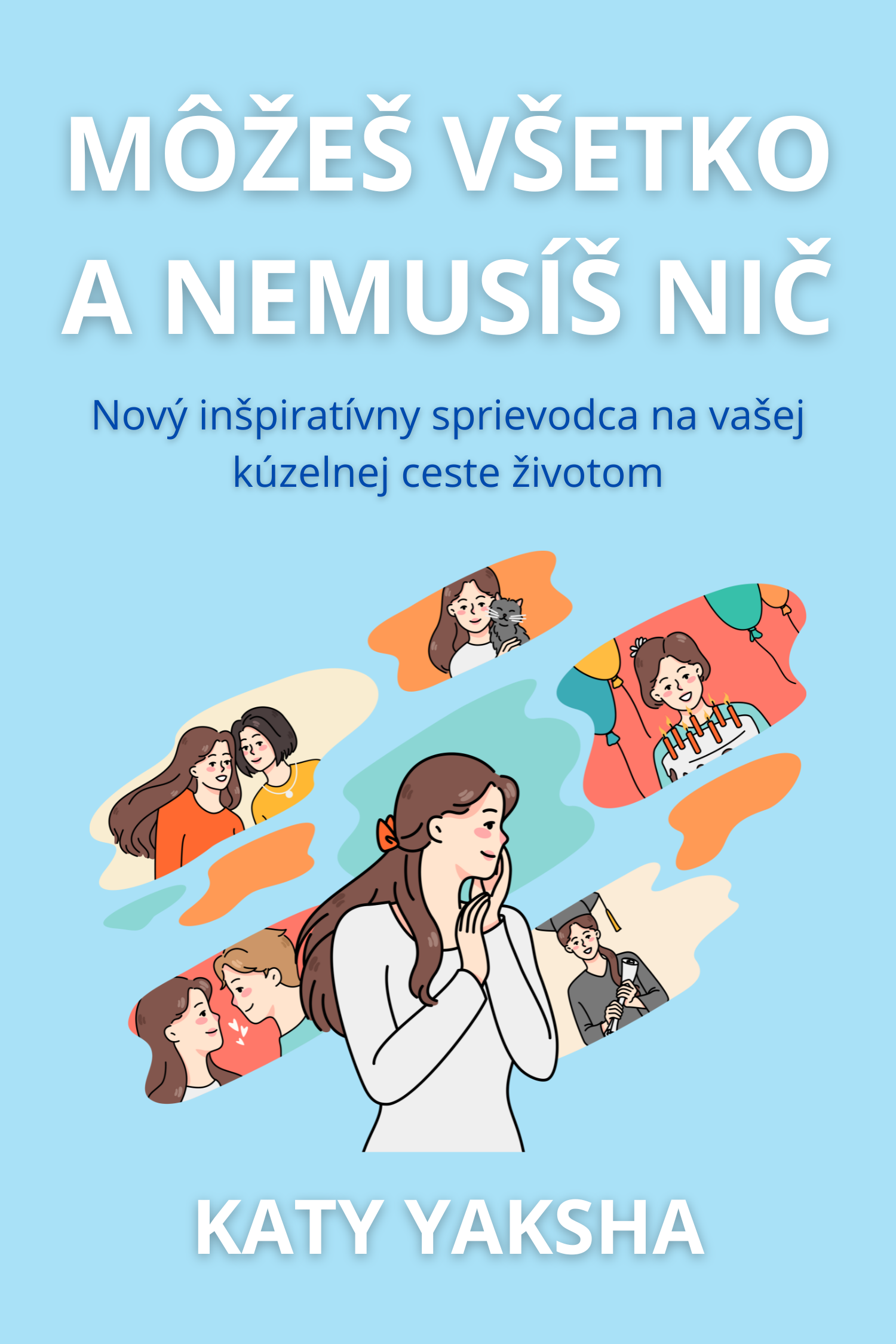Môžeš všetko a nemusíš nič · Katy Yaksha
