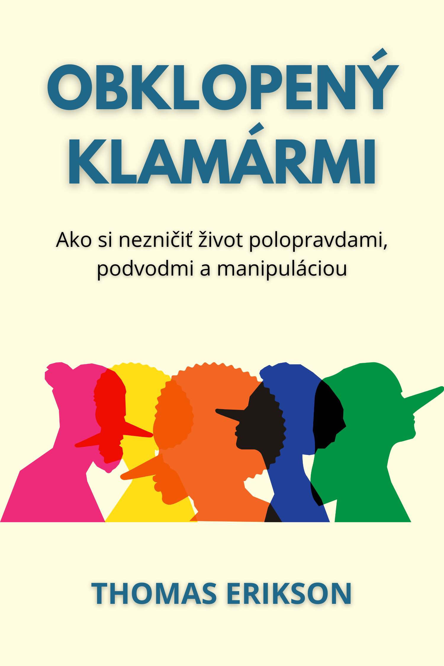 Obklopený klamármi · Thomas Erikson