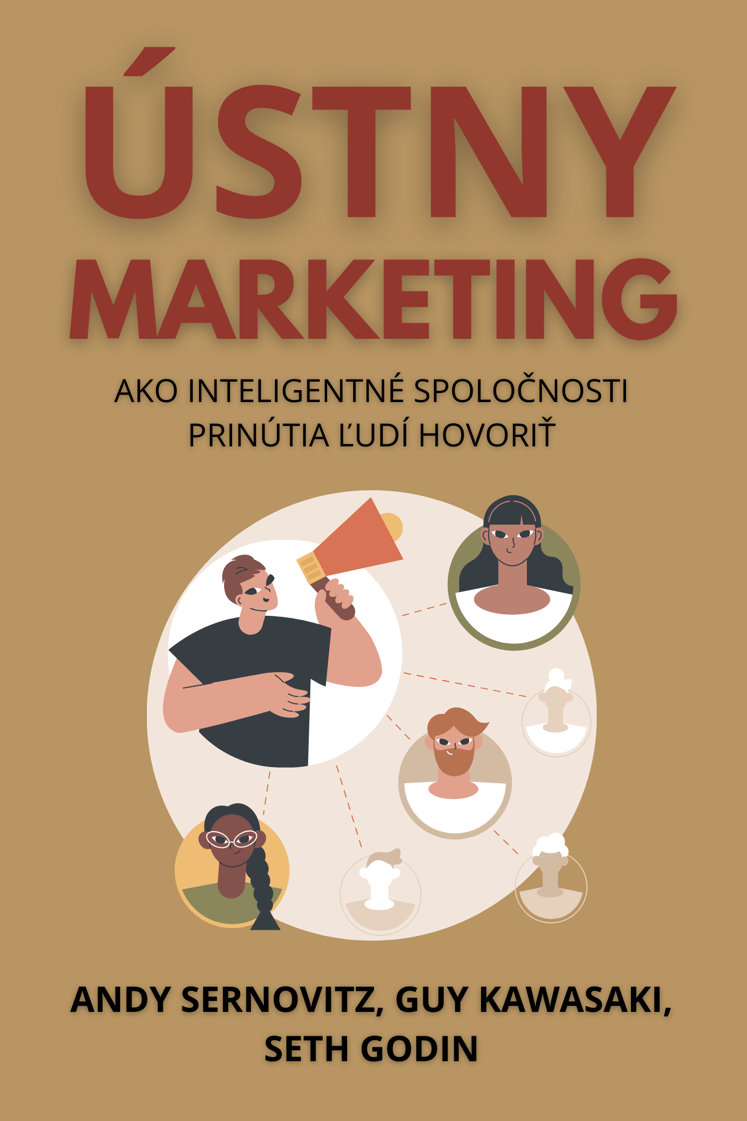Ústny marketing · Andy Sernovitz, Guy Kawasaki a Seth Godin