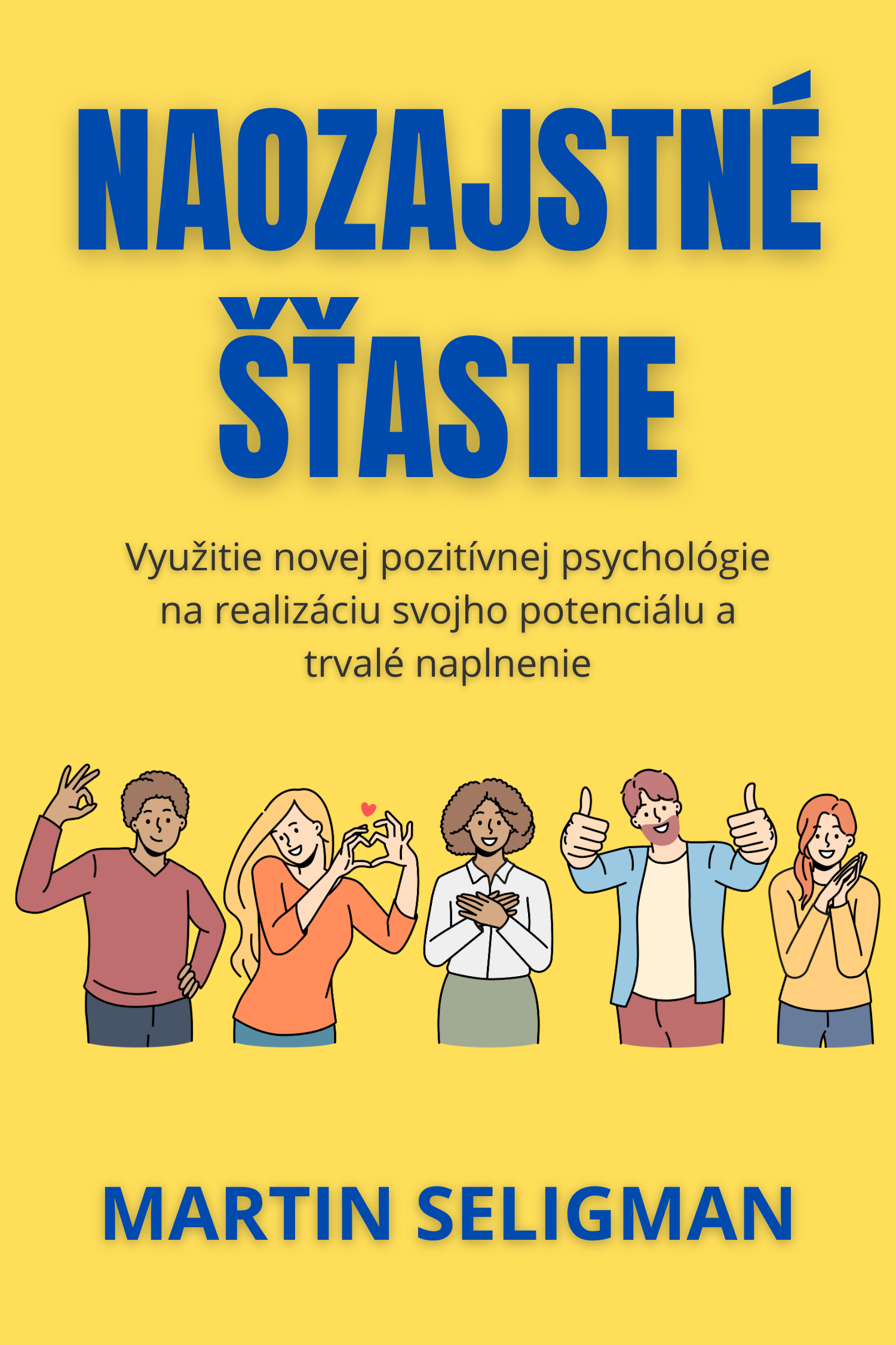 Naozajstné šťastie · Martin Seligman