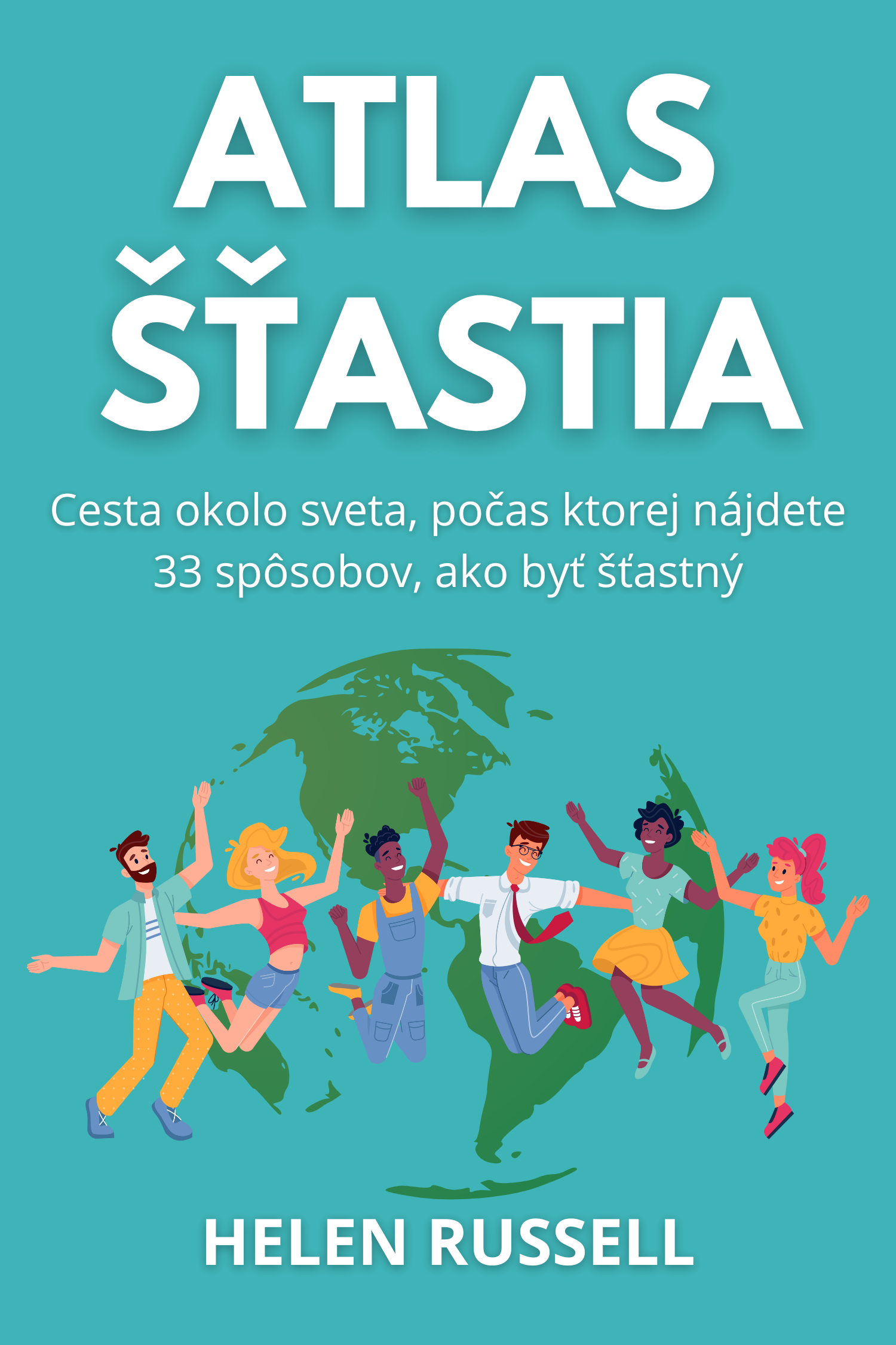 Atlas šťastia · Helen Russell