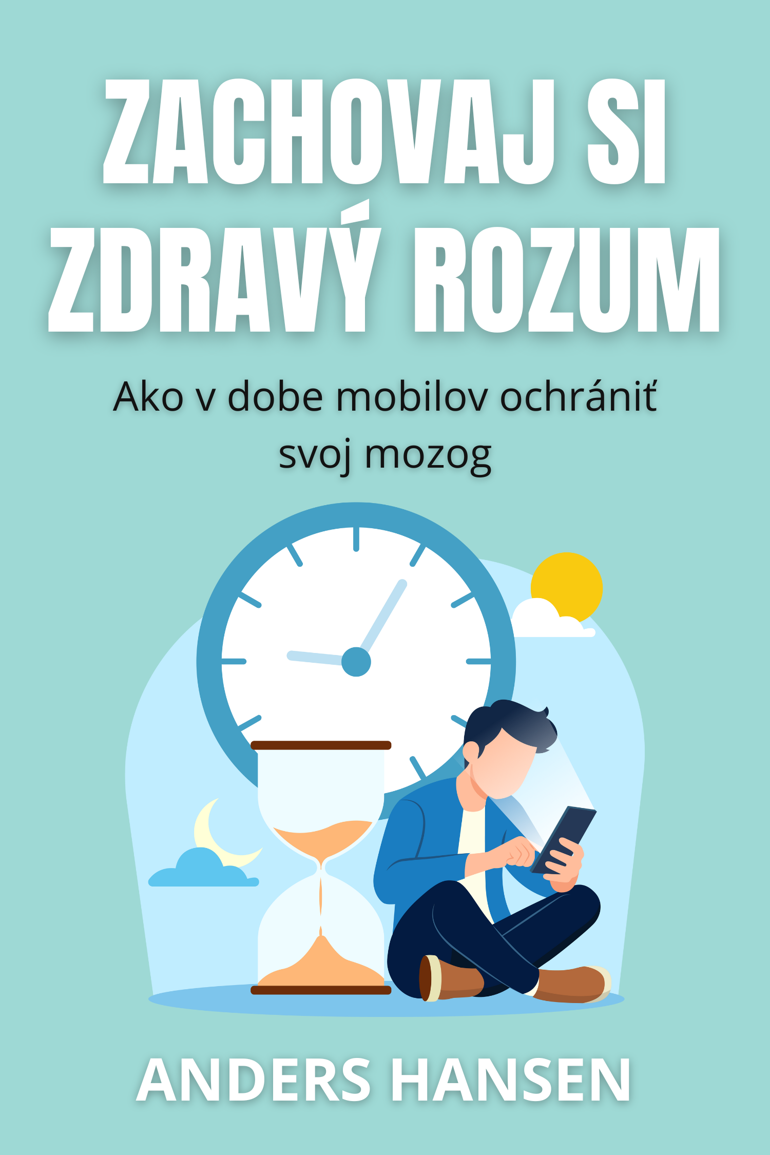 Zachovaj si zdravý rozum · Anders Hansen