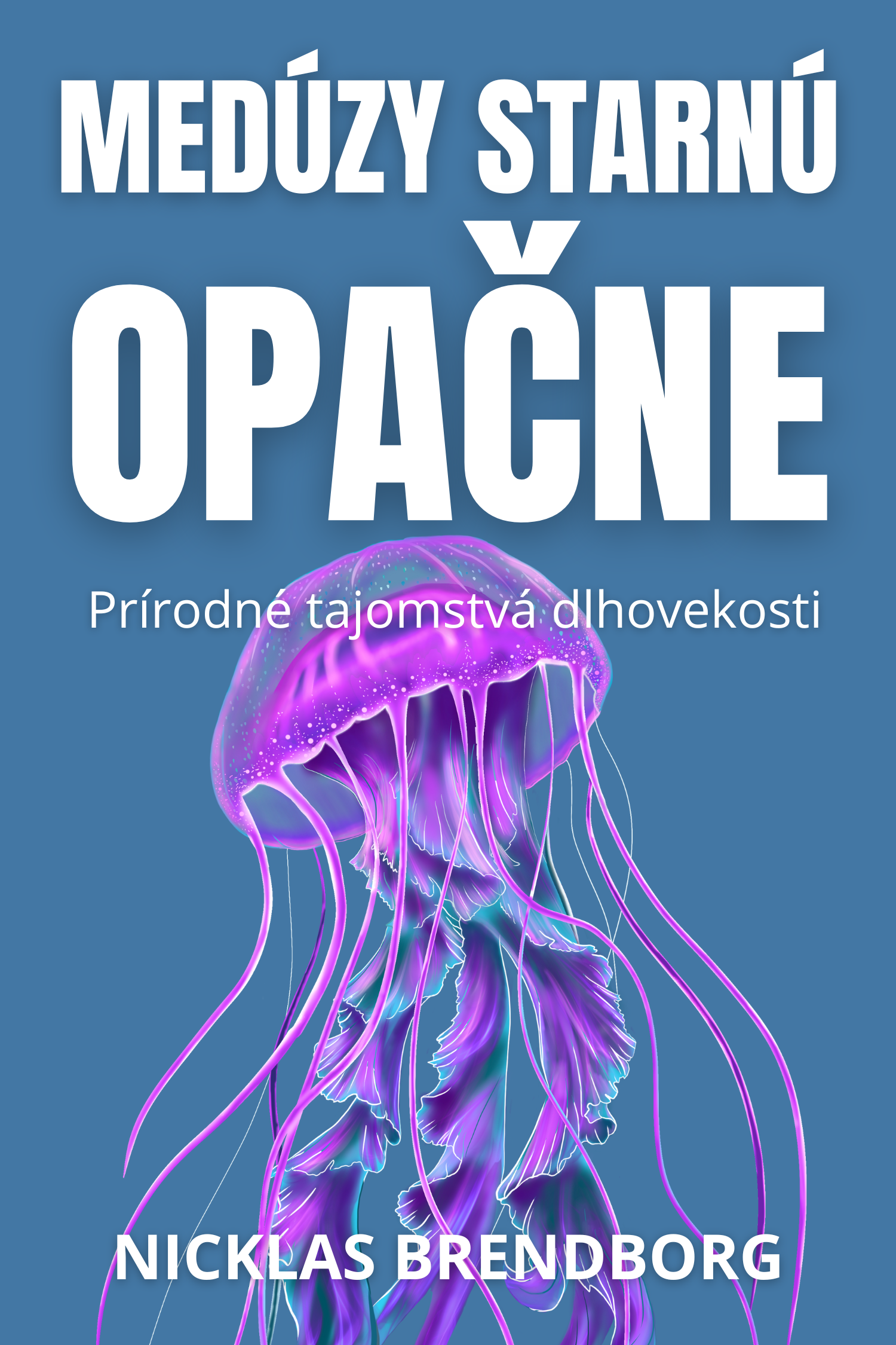 Medúzy starnú opačne · Nicklas Brendborg