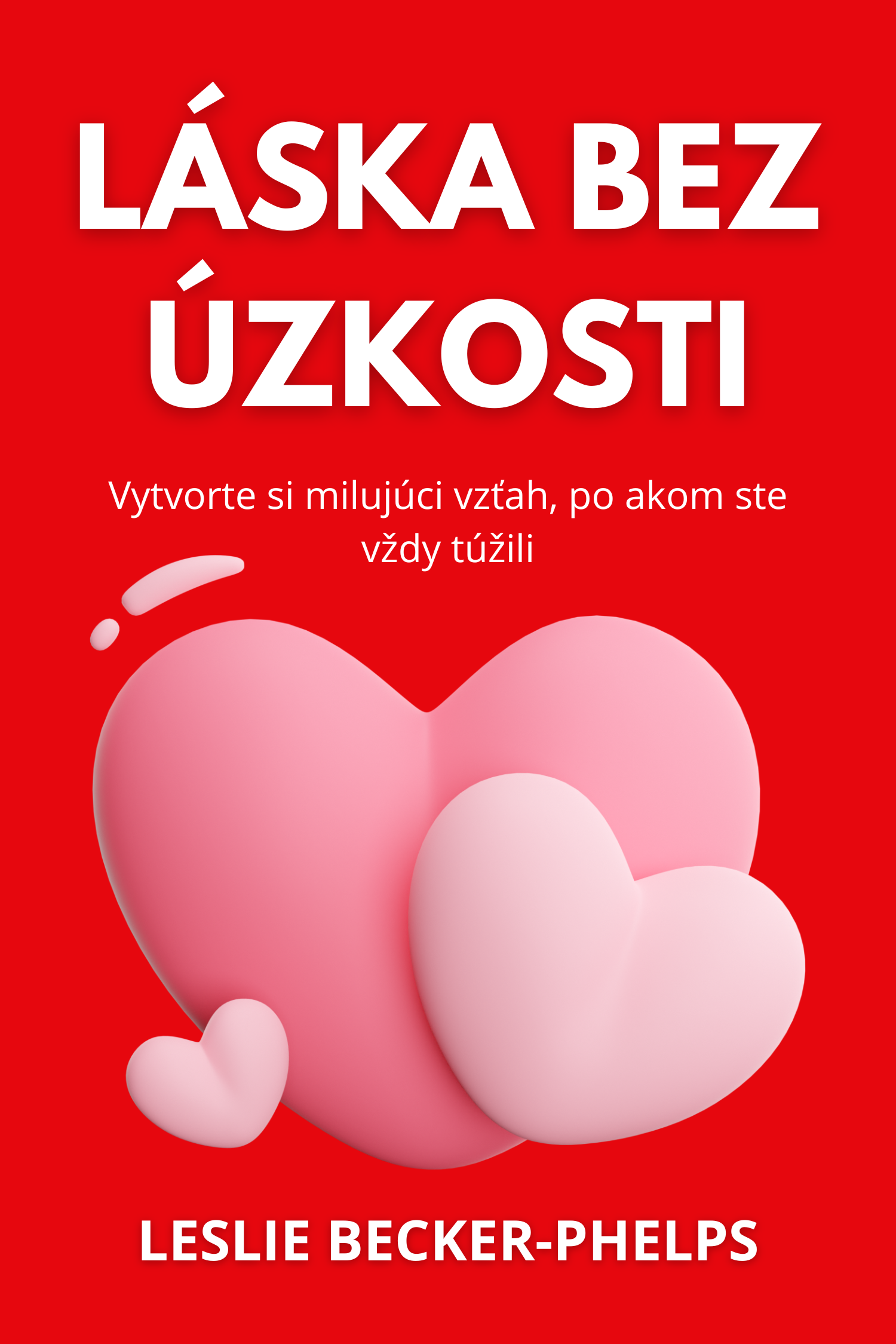 Láska bez úzkosti · Leslie Becker-Phelps