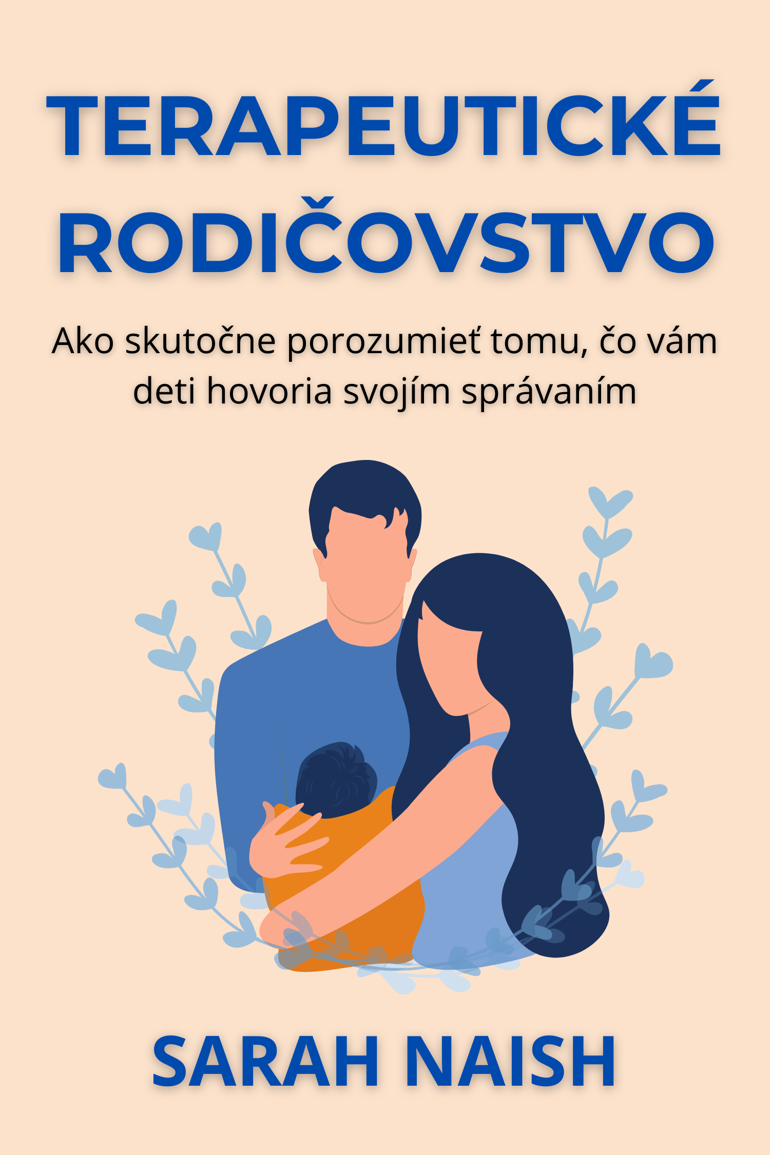 Terapeutické rodičovstvo · Sarah Naish