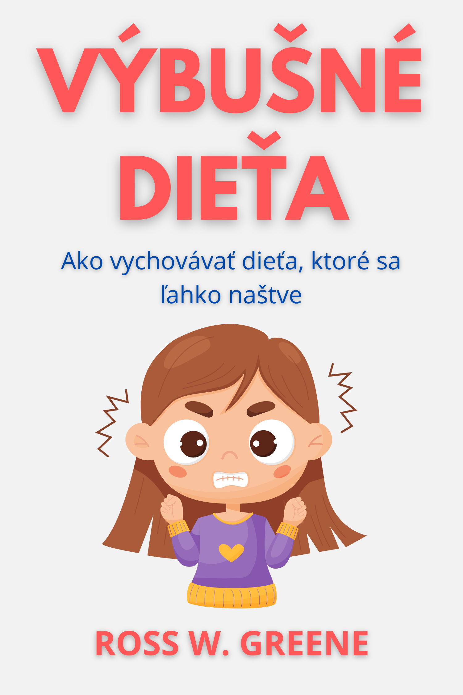 Výbušné dieťa · Ross W. Greene