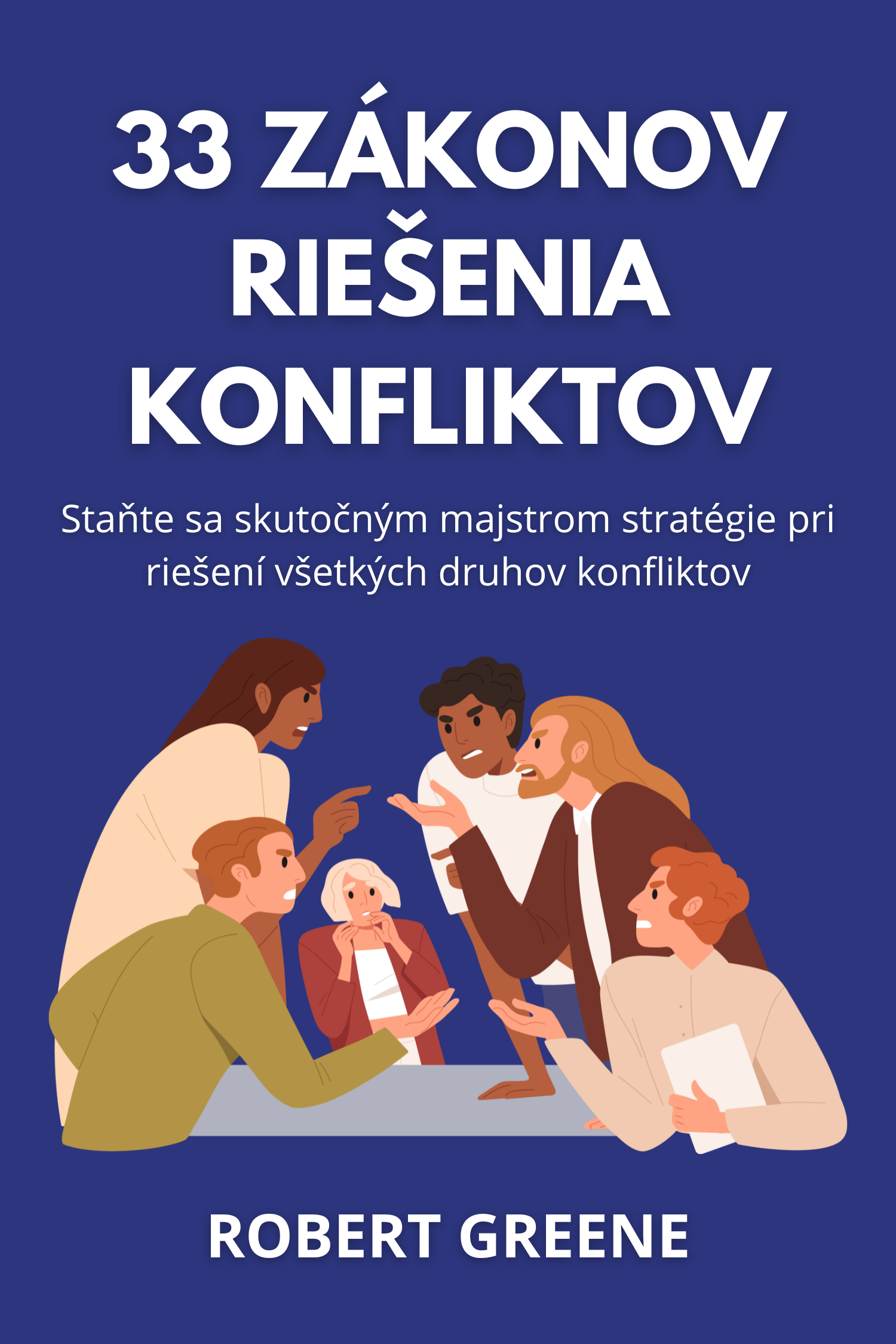 33 zákonov riešenia konfliktov · Robert Greene