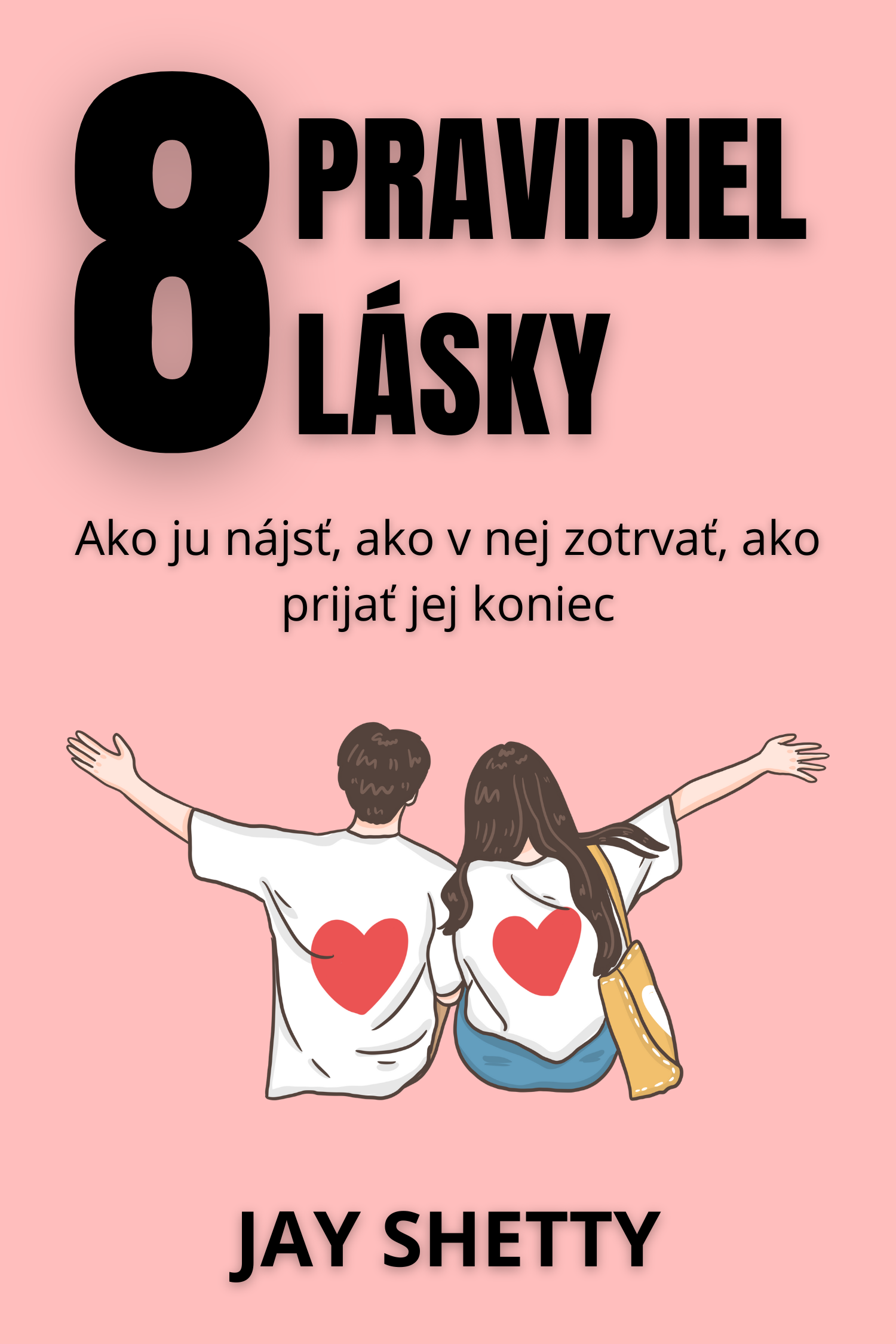 8 pravidiel lásky · Jay Shetty