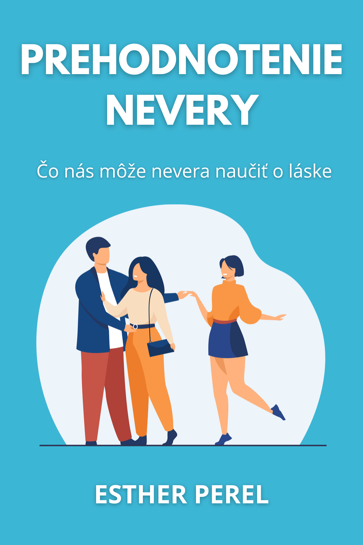 Prehodnotenie nevery · Esther Perel