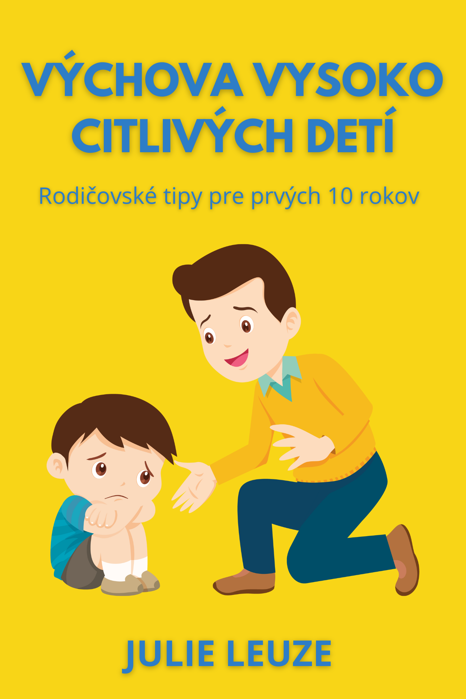 Výchova vysoko citlivých detí · Julie Leuze