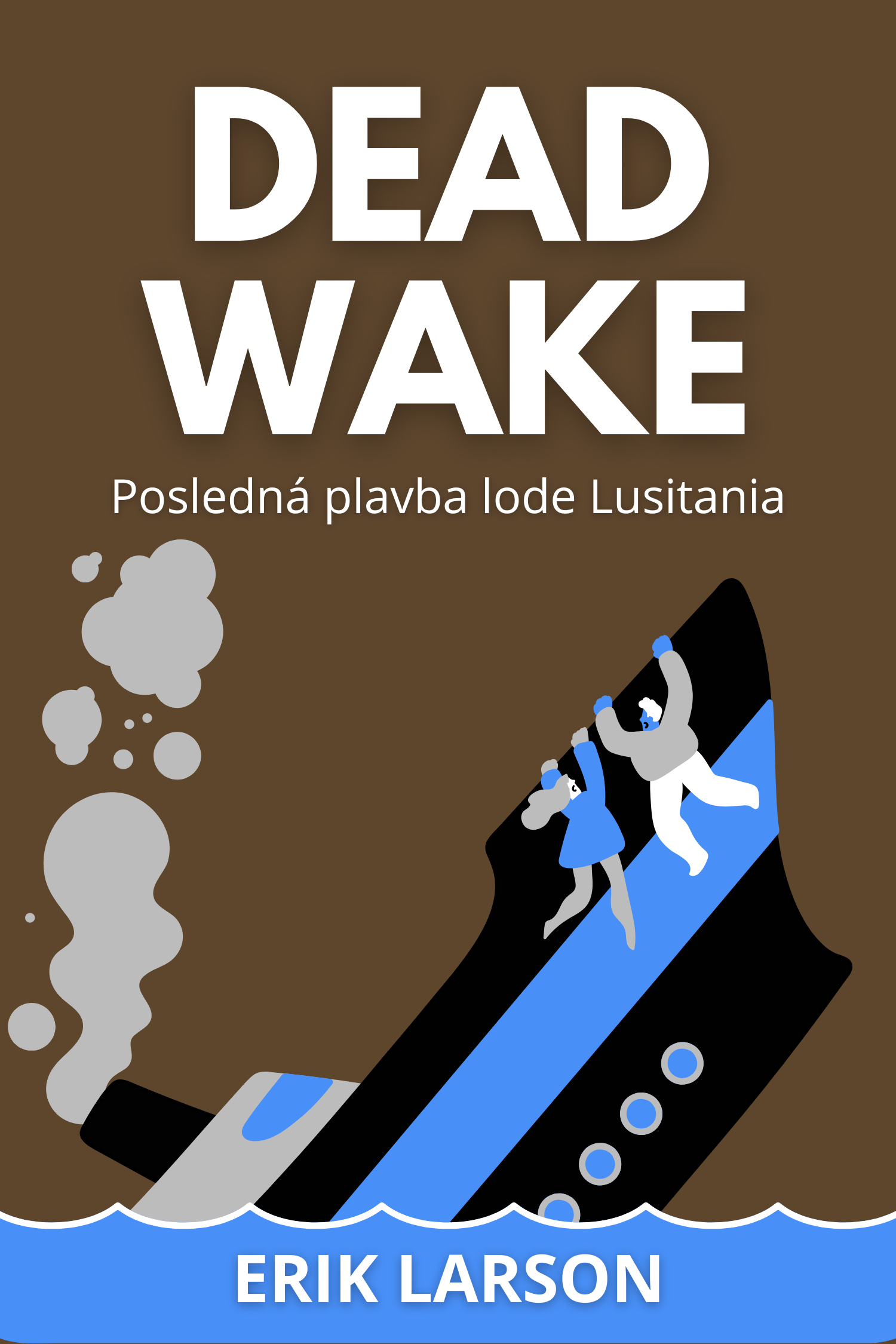 Dead Wake · Erik Larson